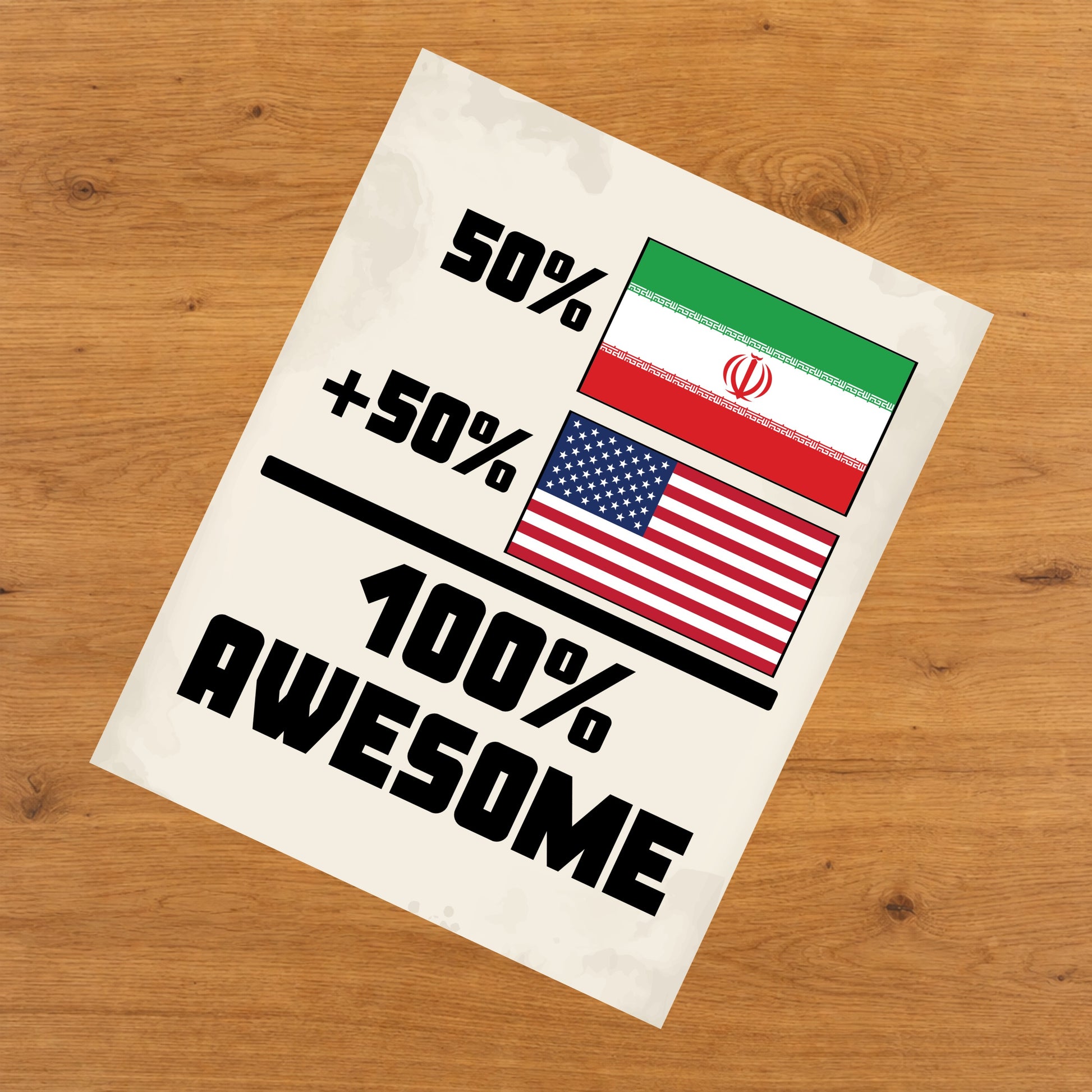 50% Iranian 50% American 100% Awesome Funny Flag 8"x10" Wall Art Print