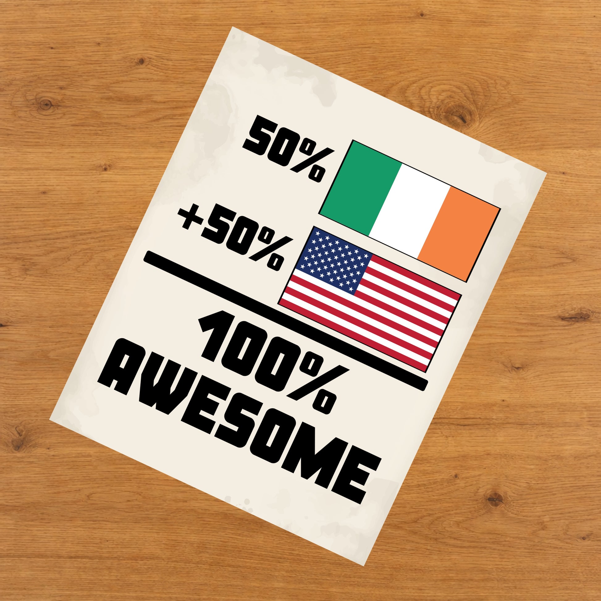 50% Irish 50% American 100% Awesome Funny Flag 8"x10" Wall Art Print
