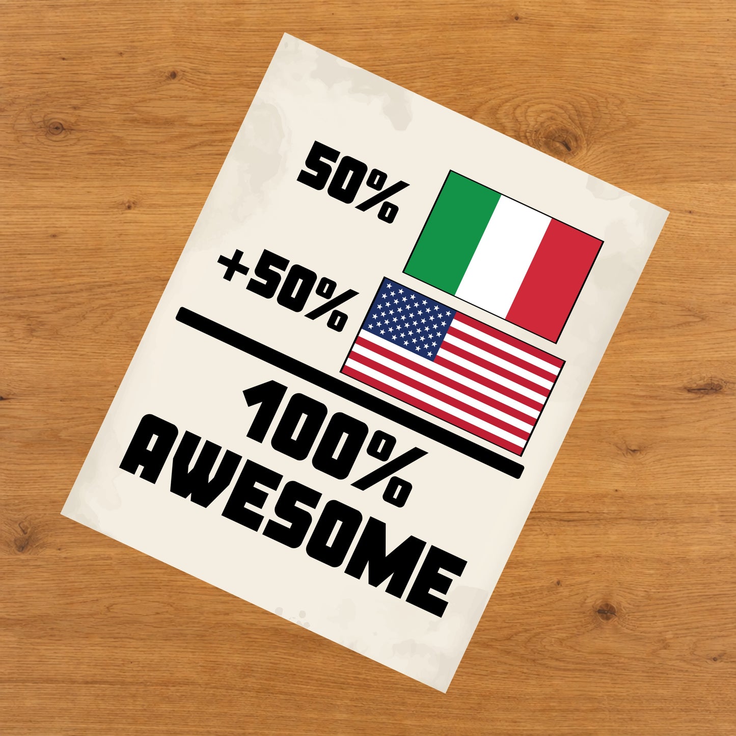 50% Italian 50% American 100% Awesome Funny Flag 8"x10" Wall Art Print