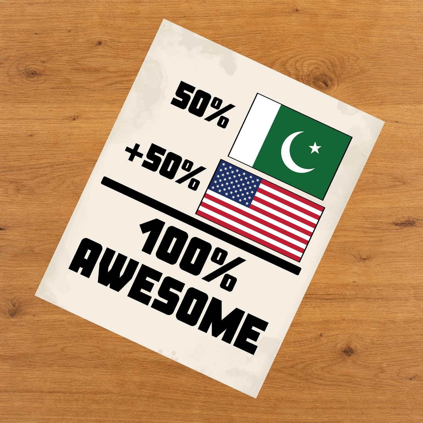 50% Pakistani 50% American 100% Awesome Funny Flag 8"x10" Wall Art Print