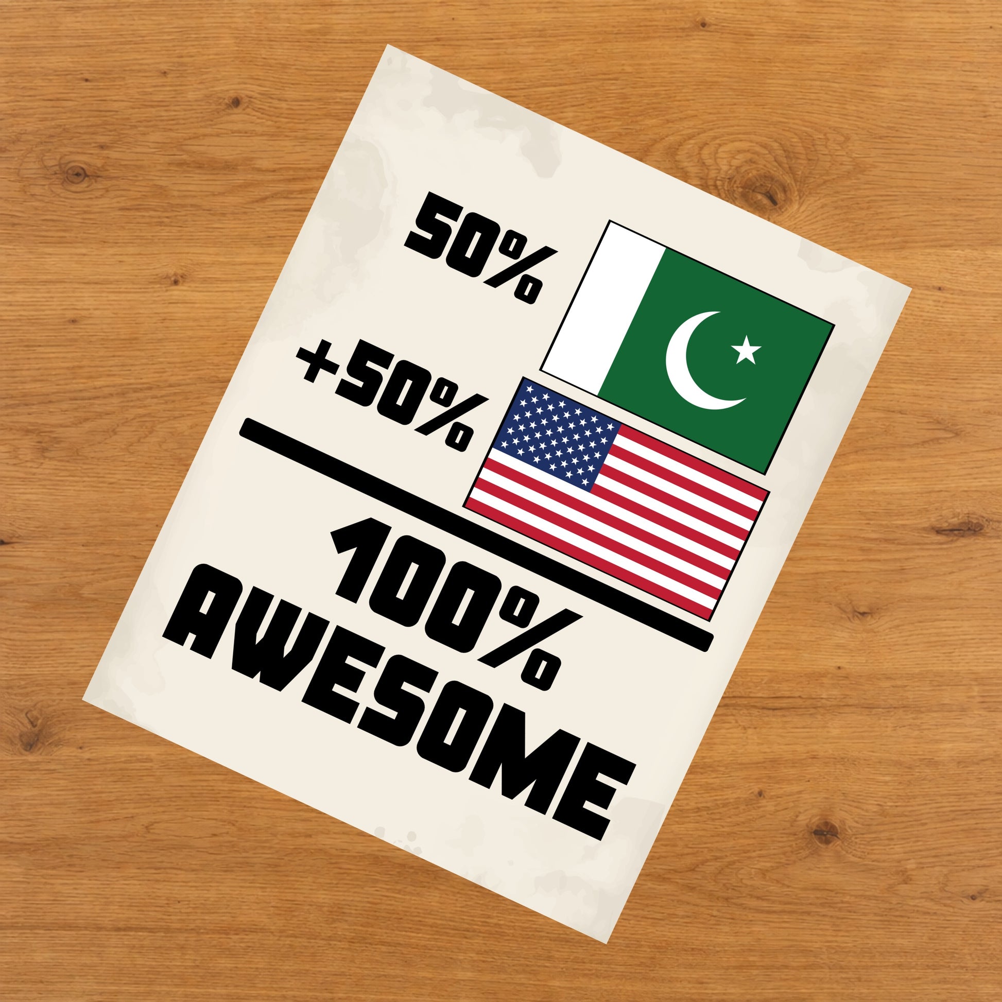 50% Pakistani 50% American 100% Awesome Funny Flag 8"x10" Wall Art Print