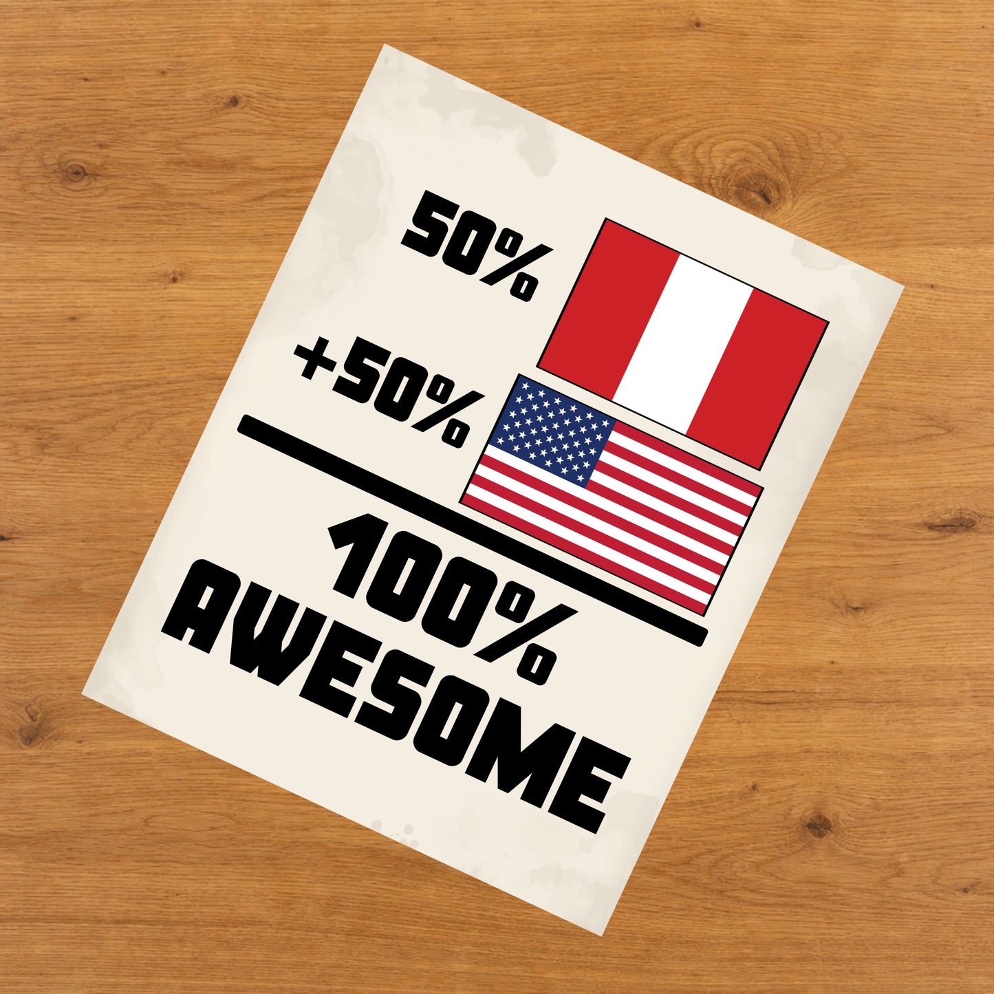 50% Peruvian 50% American 100% Awesome Funny Flag 8"x10" Wall Art Print