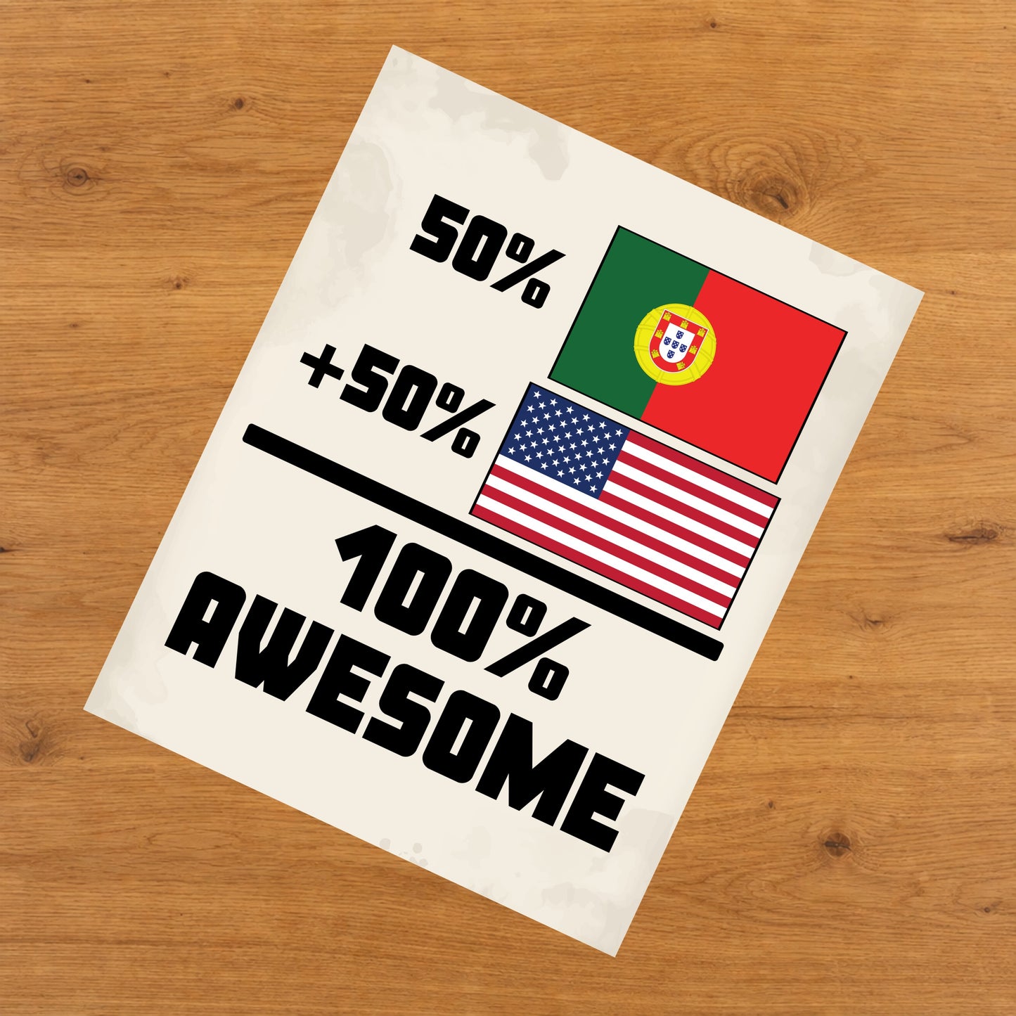 50% Portuguese 50% American 100% Awesome Funny Flag 8"x10" Wall Art Print