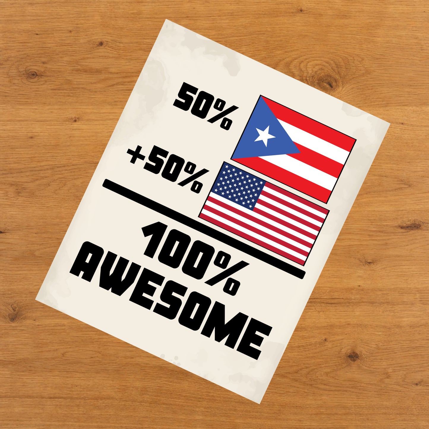 50% Puerto Rican 50% American 100% Awesome Funny Flag 8"x10" Wall Art Print