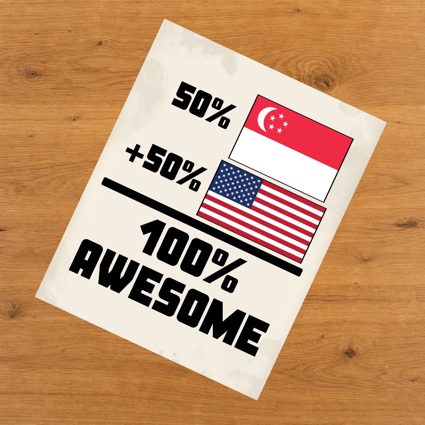 50% Singaporean 50% American 100% Awesome Funny Flag 8"x10" Wall Art Print