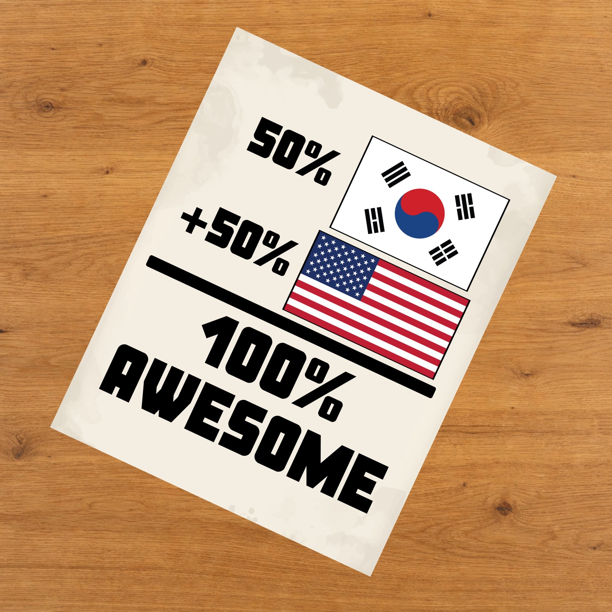 50% South Korean 50% American 100% Awesome Funny Flag 8"x10" Wall Art Print