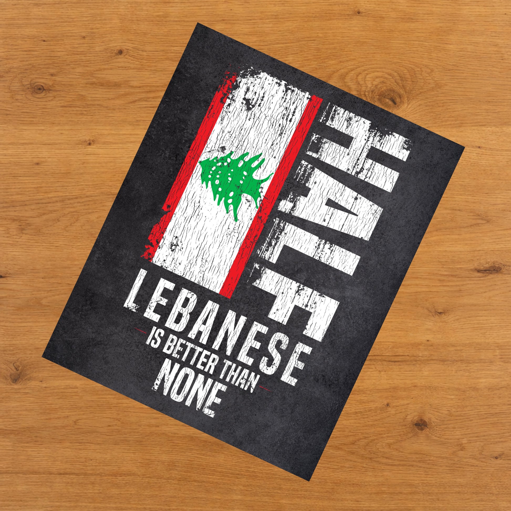 Half Lebanese Is Better Than None Funny Lebanese Flag 8"x10" Wall Art Print