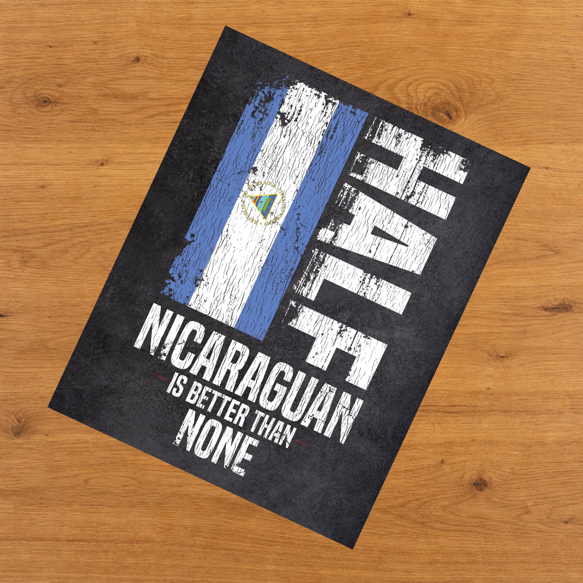 Half Nicaraguan Is Better Than None Funny Nicaraguan Flag 8"x10" Wall Art Print