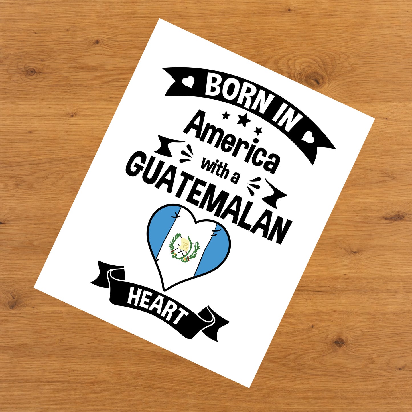 Born In America With A Guatemalan Heart Baby Nursery 8"x10" Wall Art Print