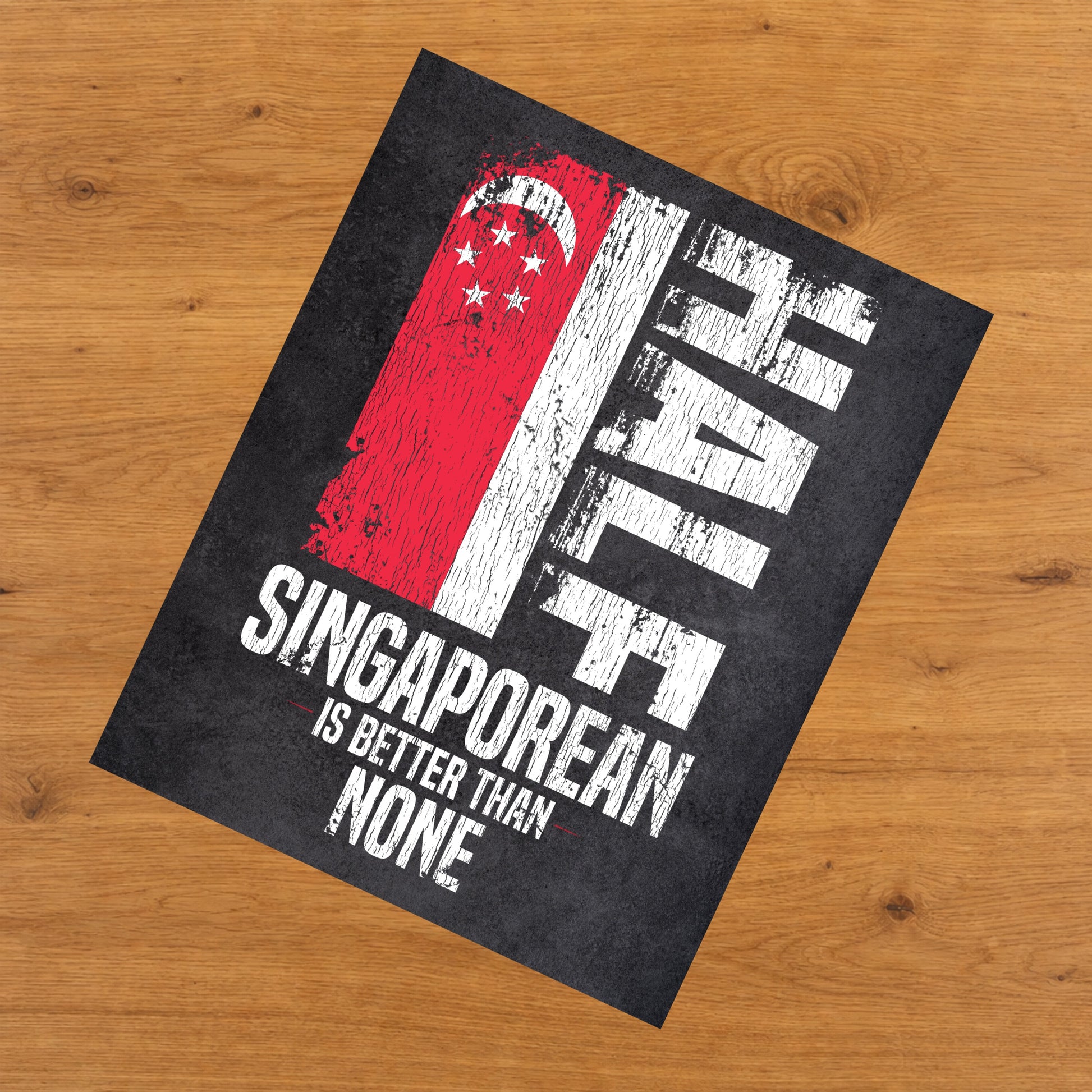 Half Singaporean Is Better Than None Funny Singaporean Flag 8"x10" Wall Art Print