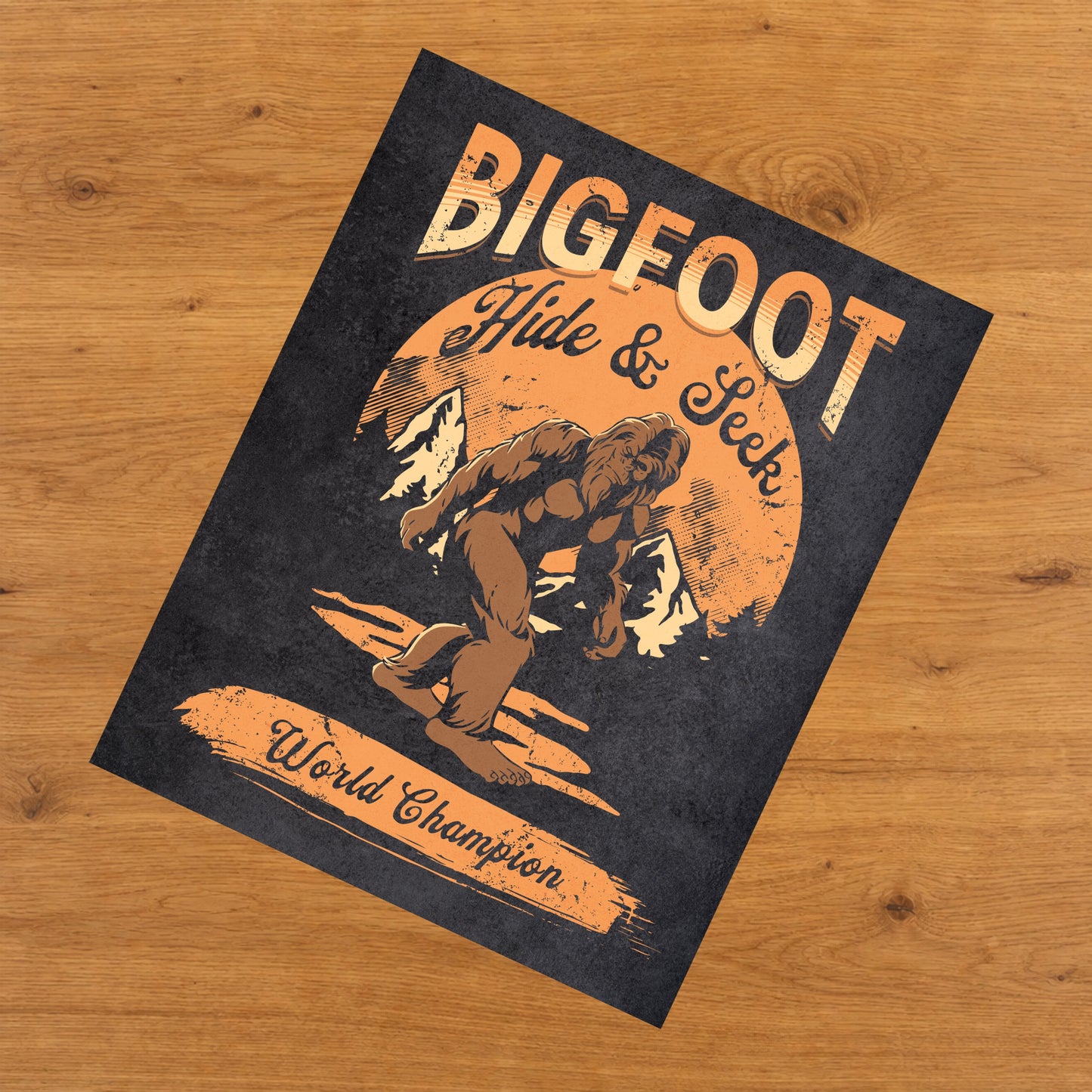 Bigfoot Hide and Seek World Champion Funny Sasquatch 8"x10" Wall Art Print