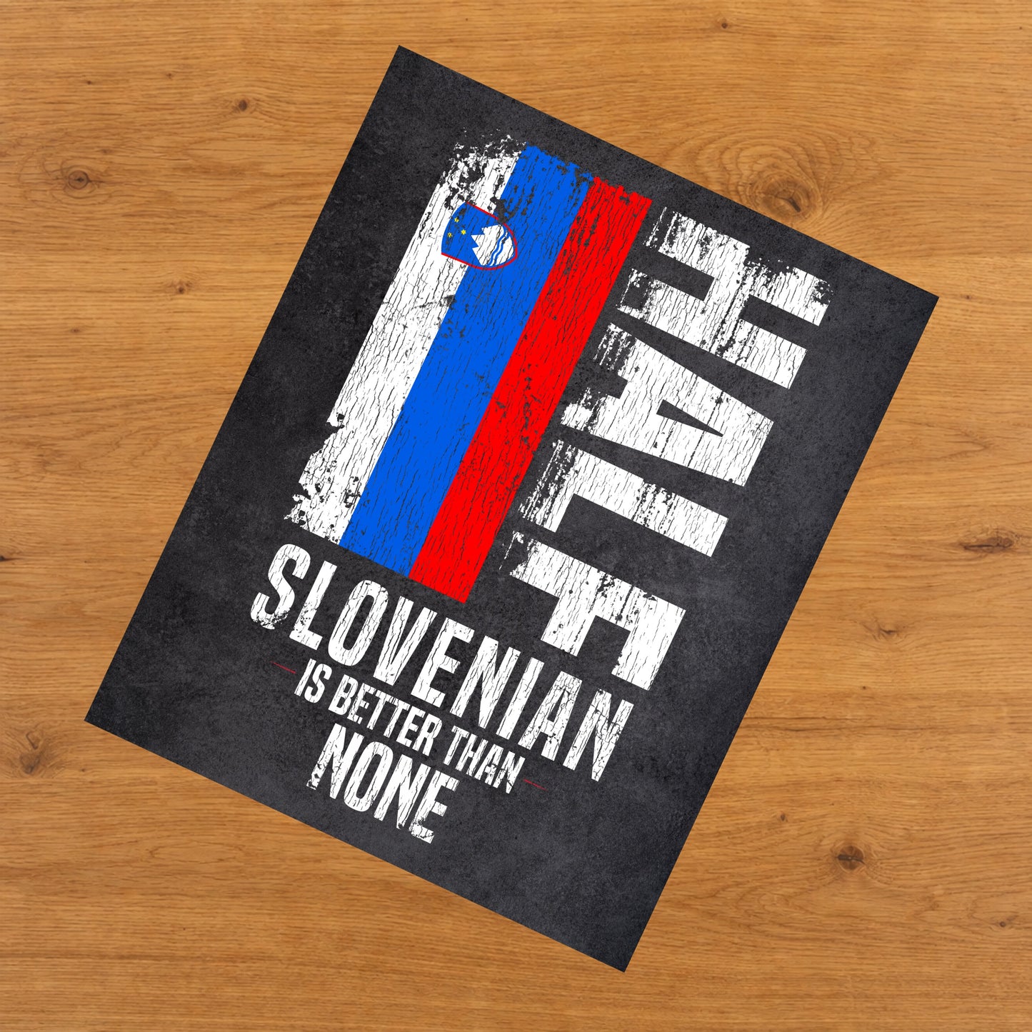 Half Slovenian Is Better Than None Funny Slovenian Flag 8"x10" Wall Art Print