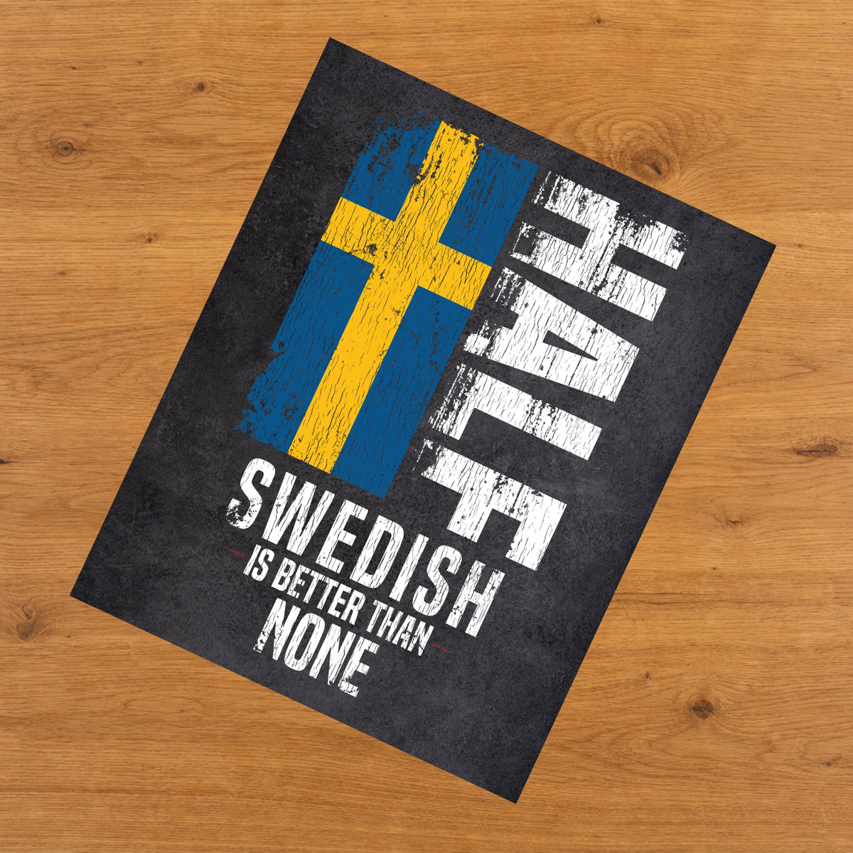 Half Swedish Is Better Than None Funny Swedish Flag 8"x10" Wall Art Print
