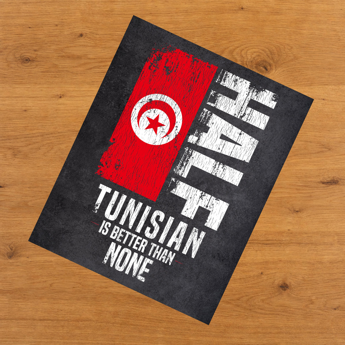 Half Tunisian Is Better Than None Funny Tunisian Flag 8"x10" Wall Art Print