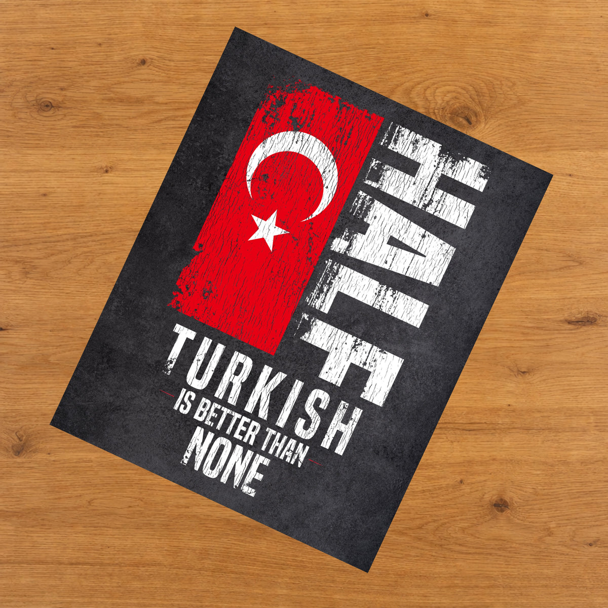 Half Turkish Is Better Than None Funny Turkish Flag 8"x10" Wall Art Print