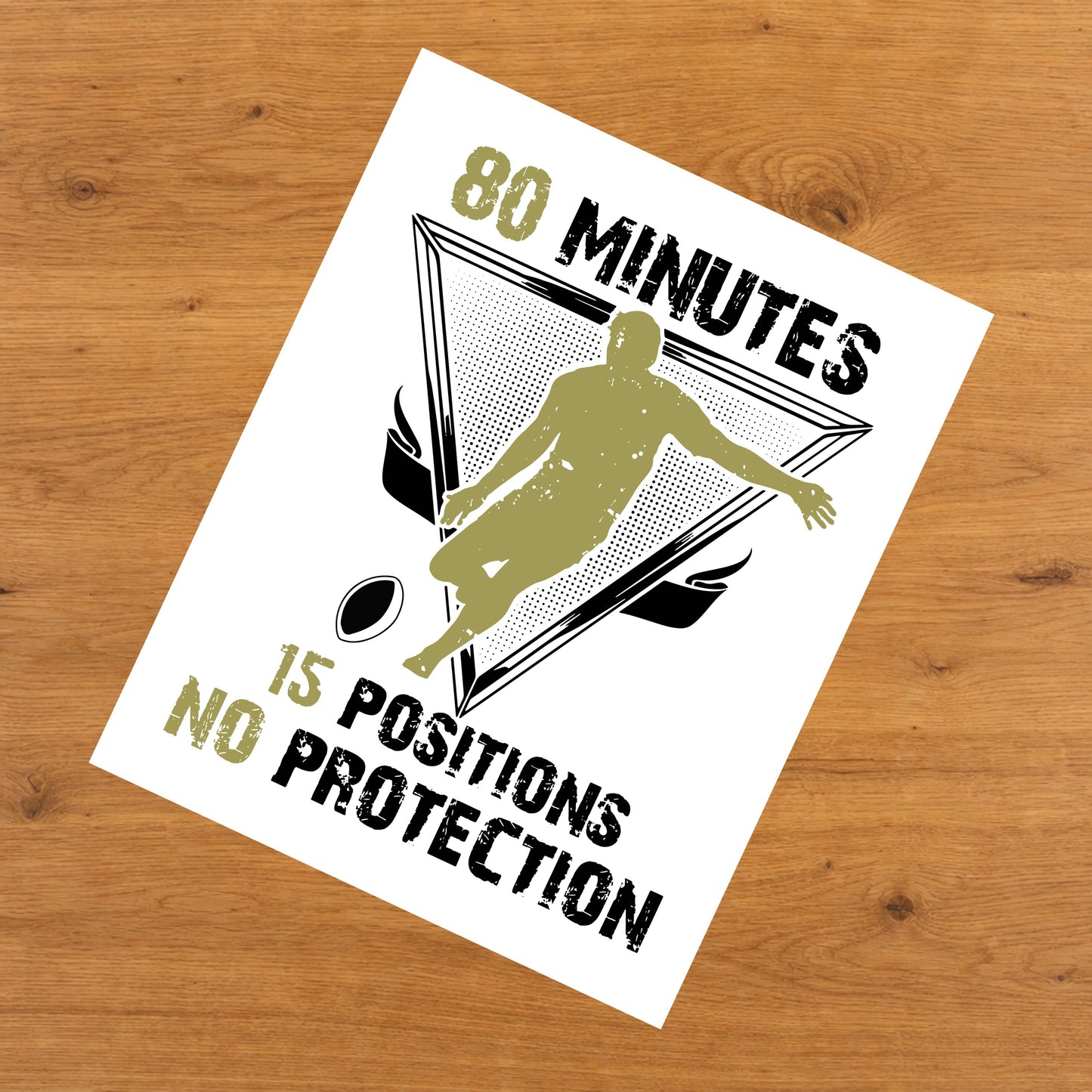 80 Minutes 15 Positions No Protection Funny Rugby 8"x10" Wall Art Print