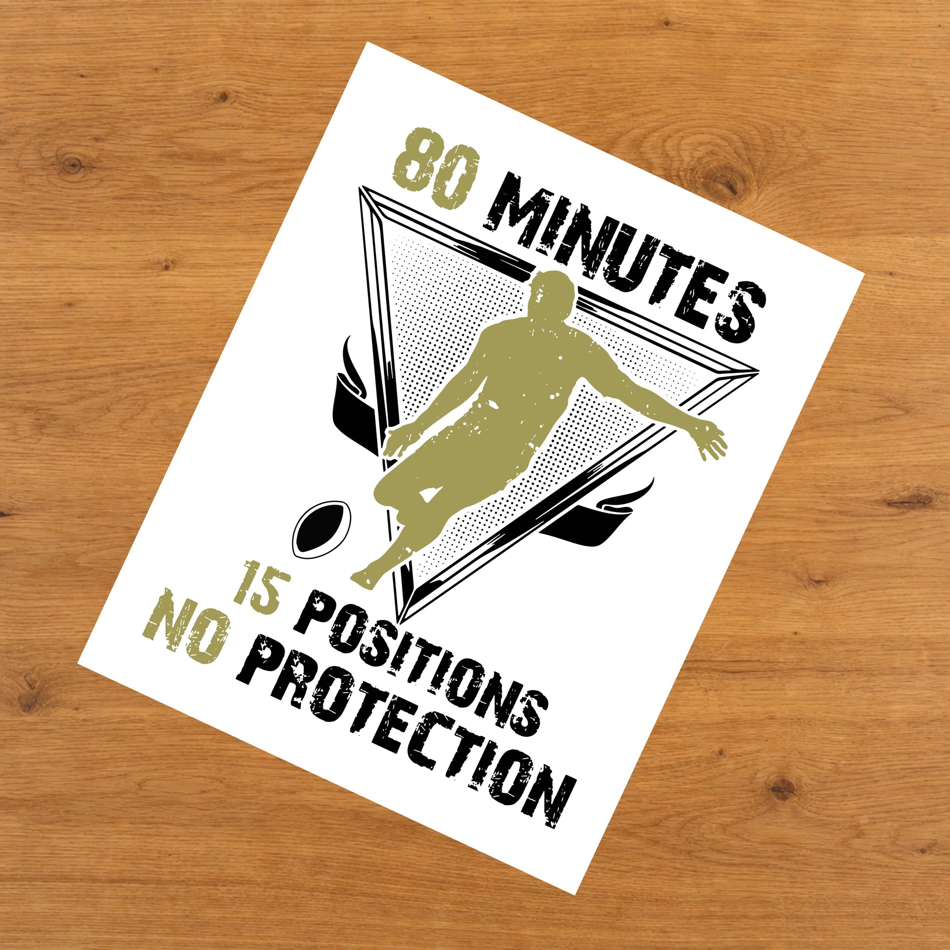 80 Minutes 15 Positions No Protection Funny Rugby 8"x10" Wall Art Print