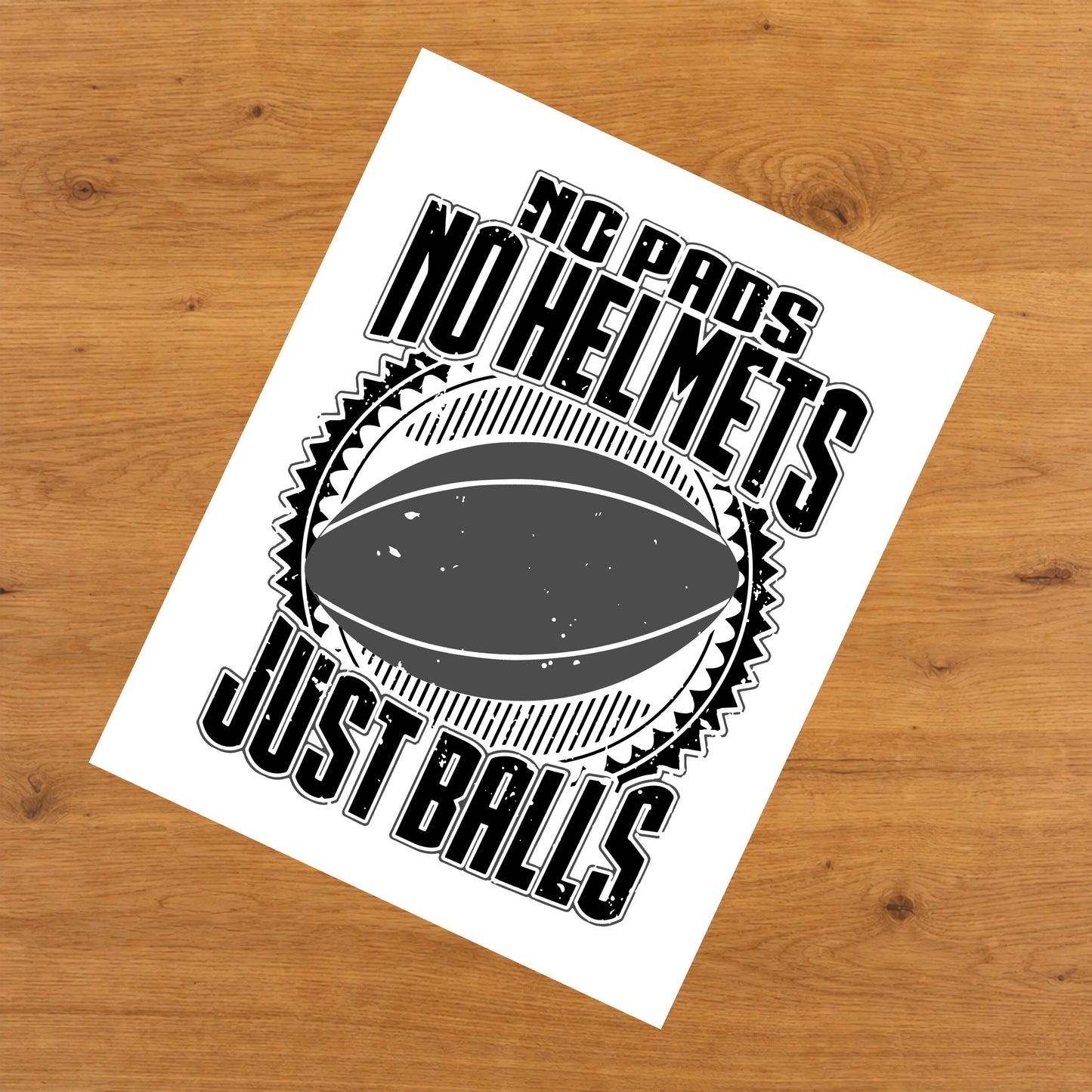 No Pads No Helmets Just Balls Funny Rugby 8"x10" Wall Art Print