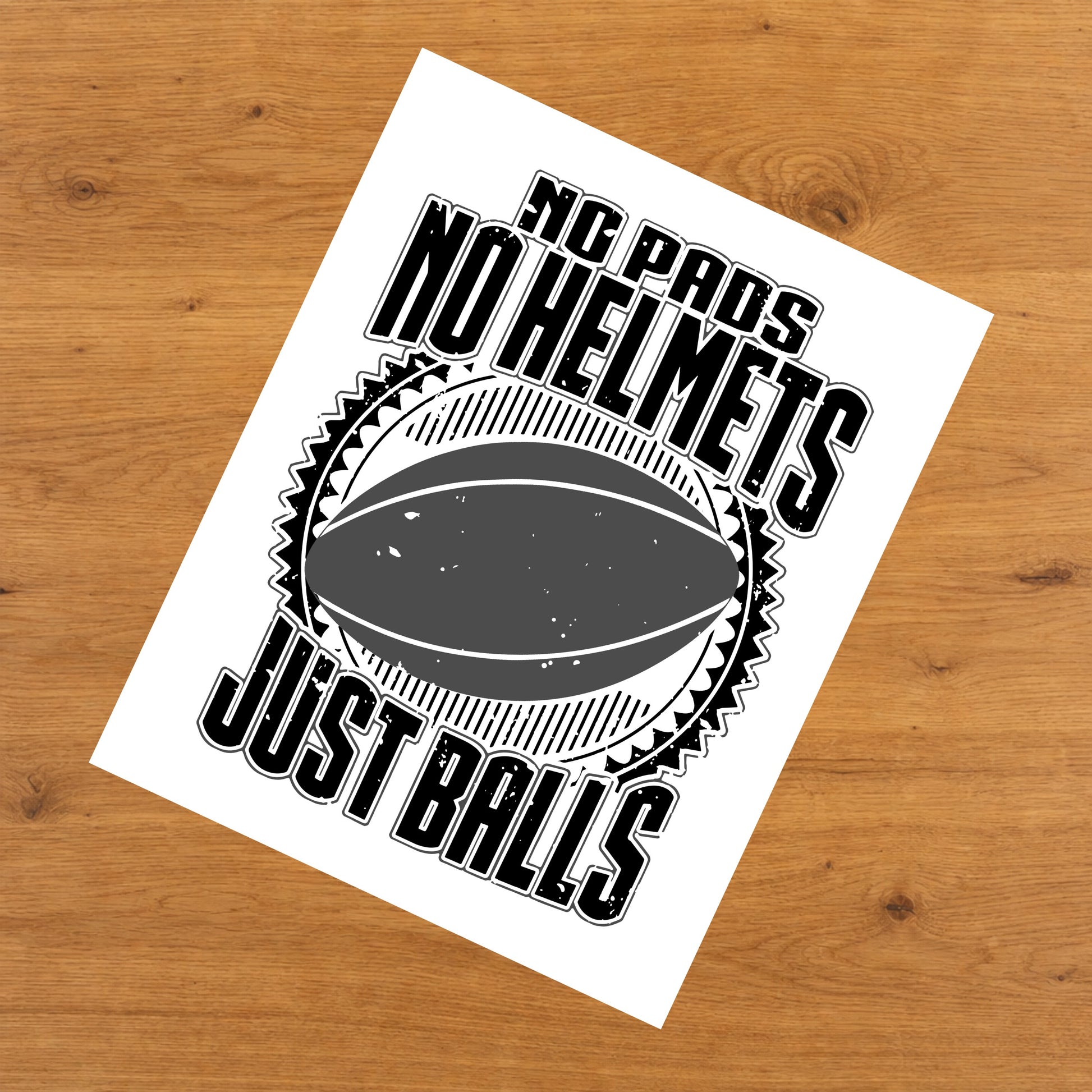 No Pads No Helmets Just Balls Funny Rugby 8"x10" Wall Art Print