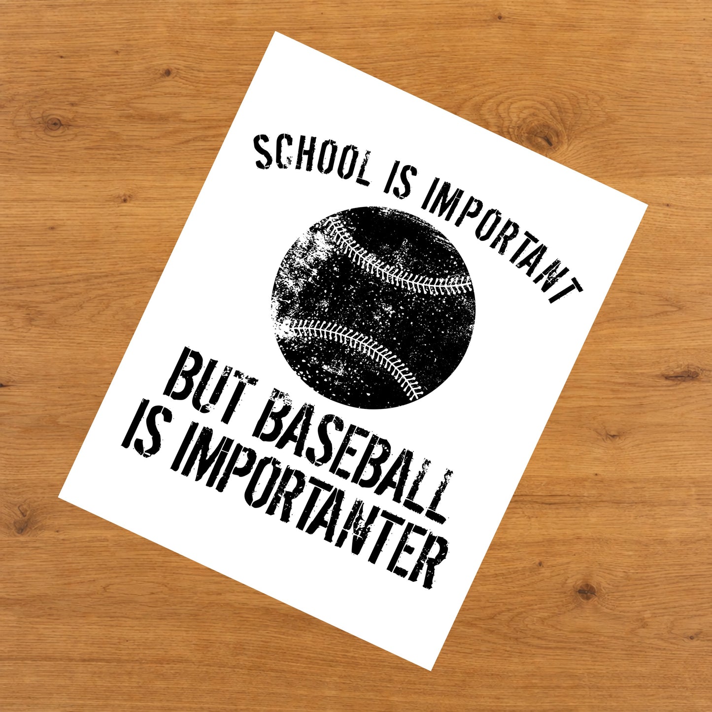 School Is Important But Baseball Is Importanter 8"x10" Wall Art Print