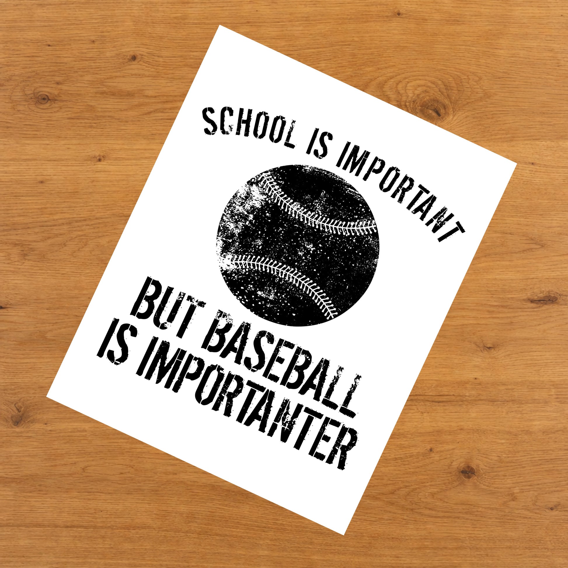 School Is Important But Baseball Is Importanter 8"x10" Wall Art Print