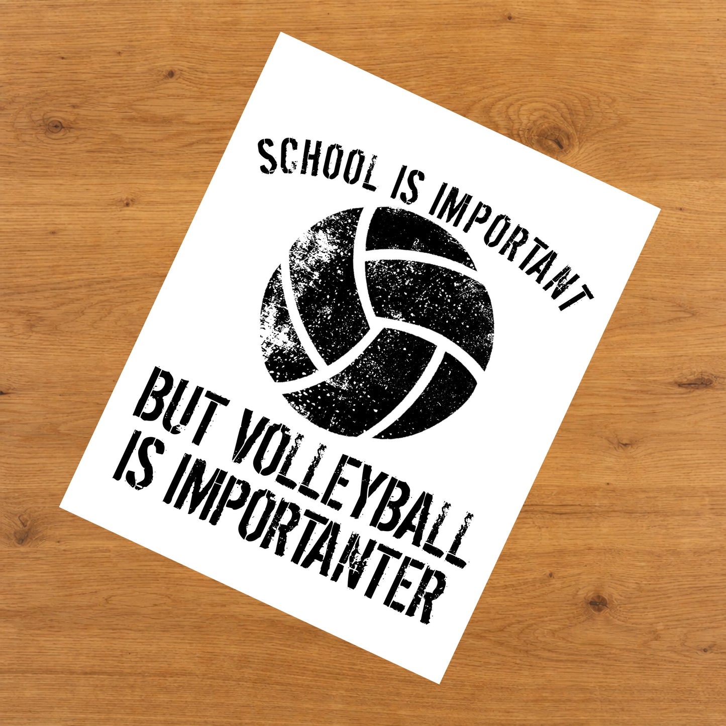 School Is Important But Volleyball Is Importanter 8"x10" Wall Art Print