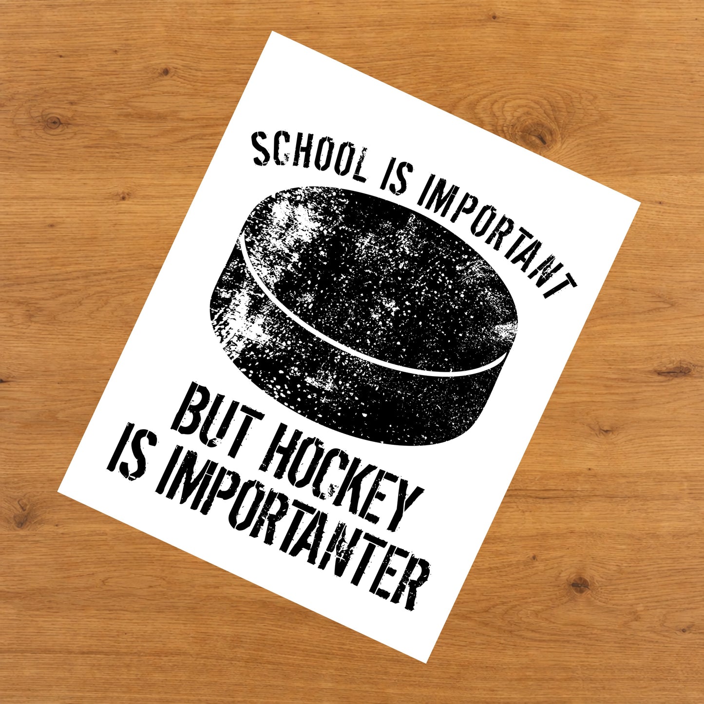 School Is Important But Hockey Is Importanter 8"x10" Wall Art Print
