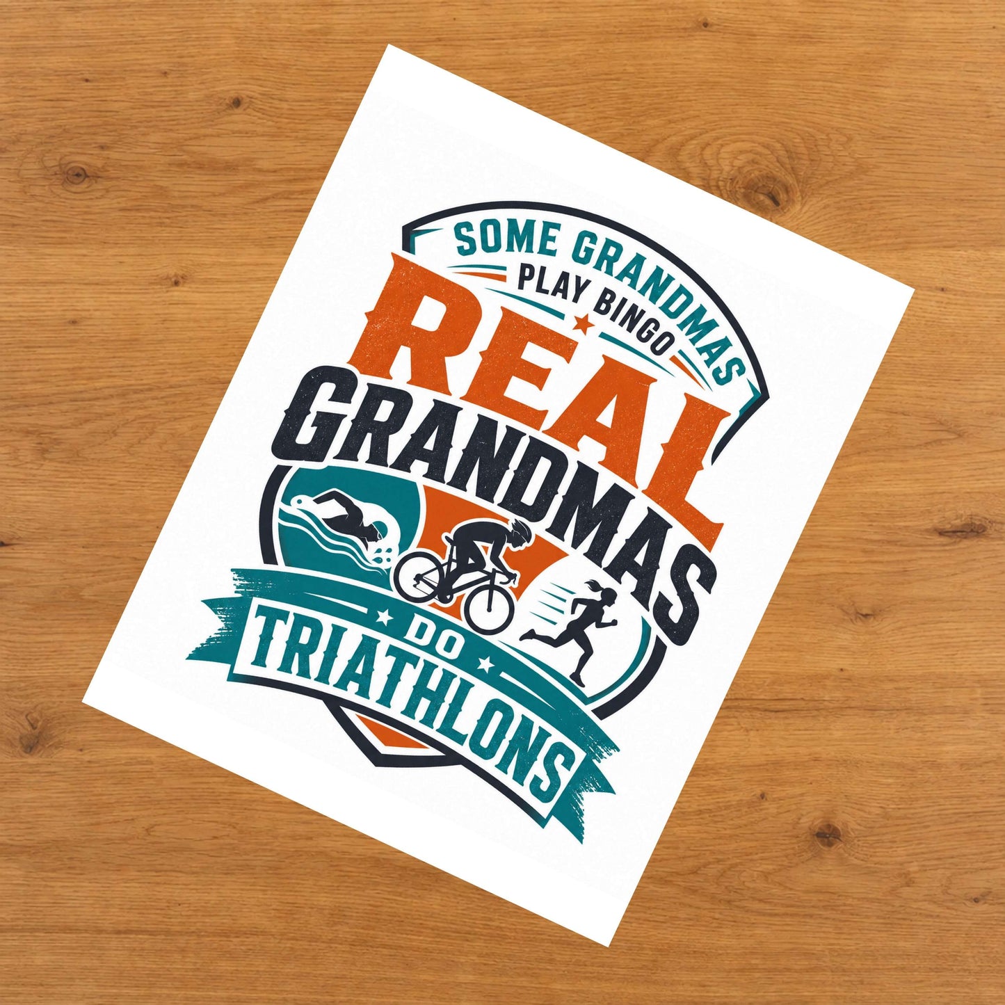 Some Grandmas Play Bingo Real Grandmas Do Triathlons 8"x10" Wall Art Print