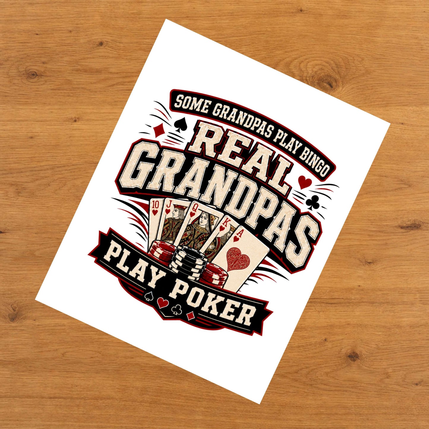 Some Grandpas Play Bingo Real Grandpas Play Poker 8"x10" Wall Art Print