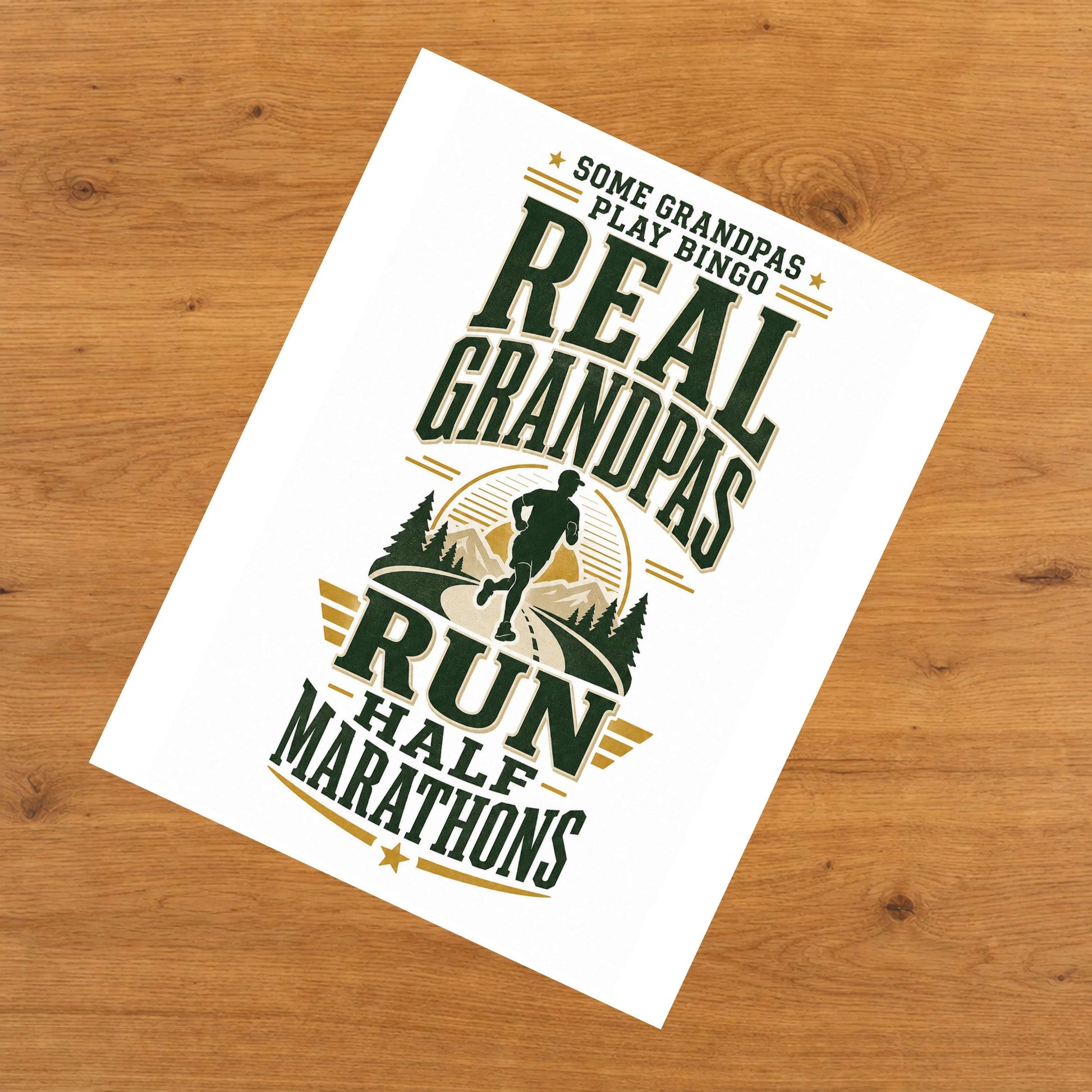Some Grandpas Play Bingo Real Grandpas Run Half Marathons 8"x10" Wall Art Print