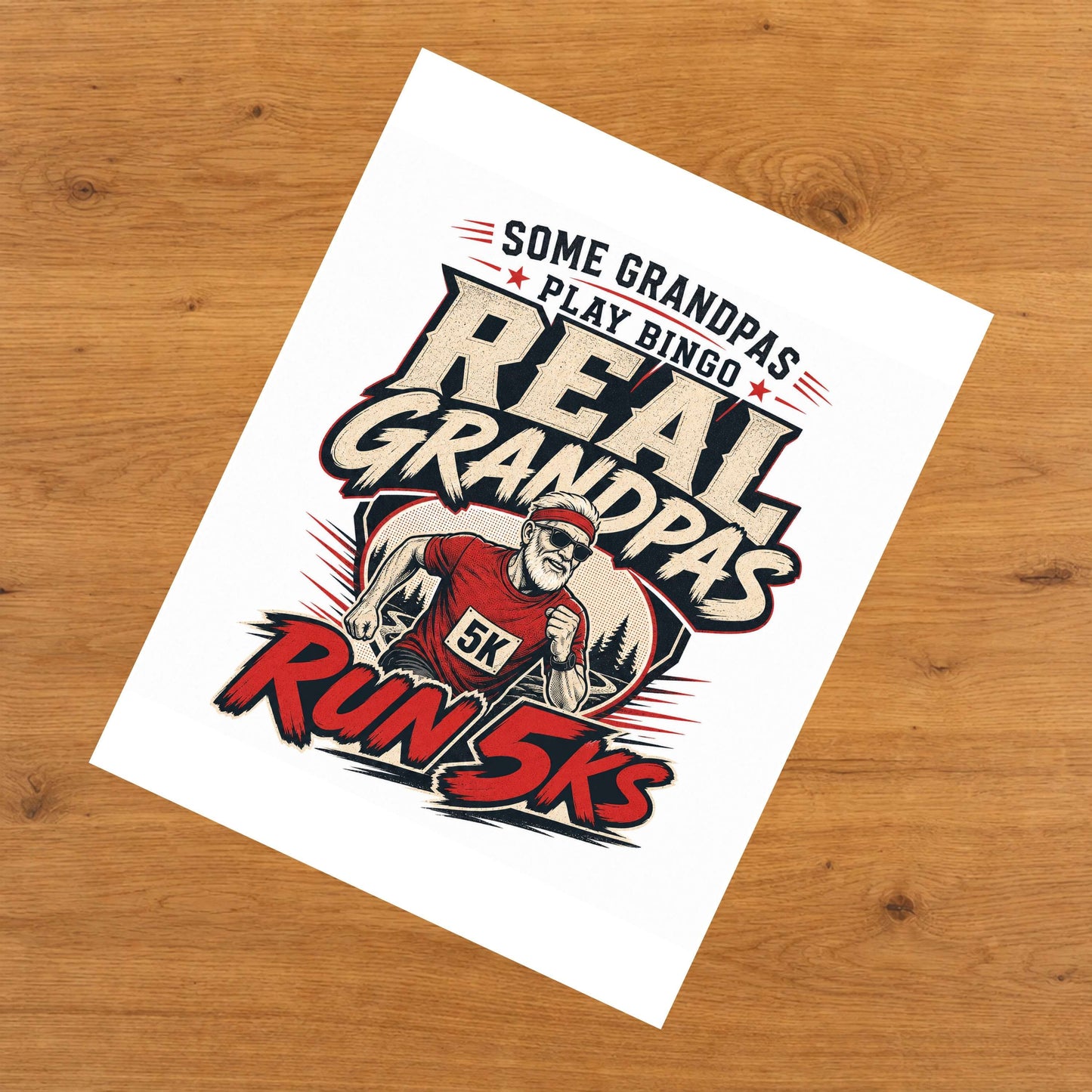 Some Grandpas Play Bingo Real Grandpas Run 5Ks 8"x10" Wall Art Print