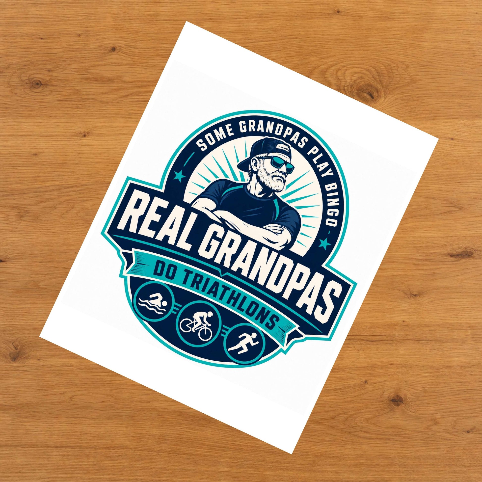 Some Grandpas Play Bingo Real Grandpas Do Triathlons 8"x10" Wall Art Print