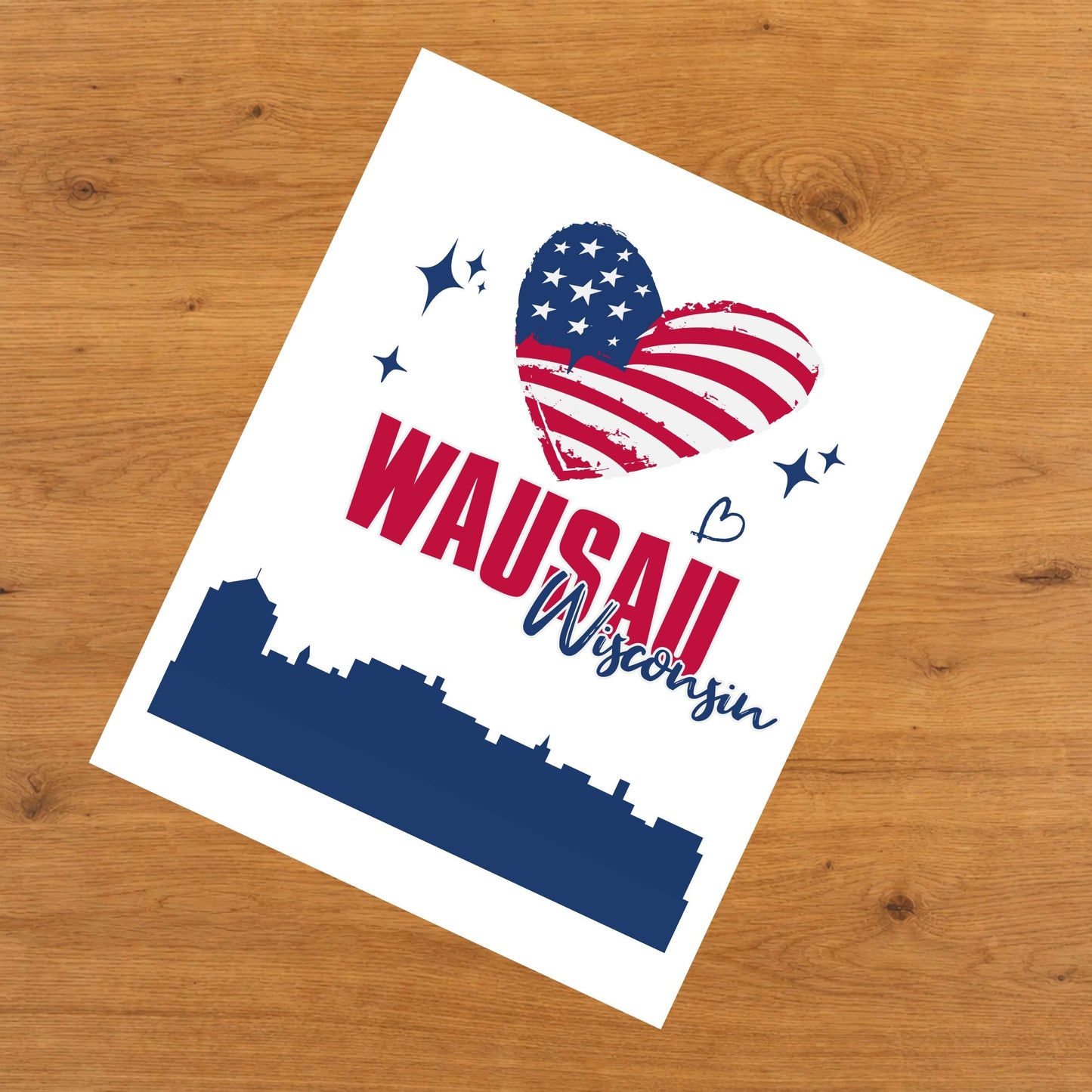 Wausau Wisconsin Skyline American Flag Heart 4th of July 8"x10" Wall Art Print