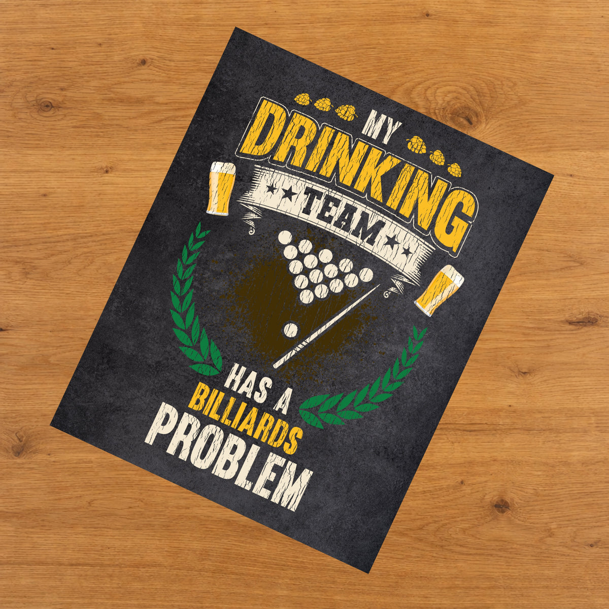 My Drinking Team Has A Billiards Problem Funny Pool 8"x10" Wall Art Print