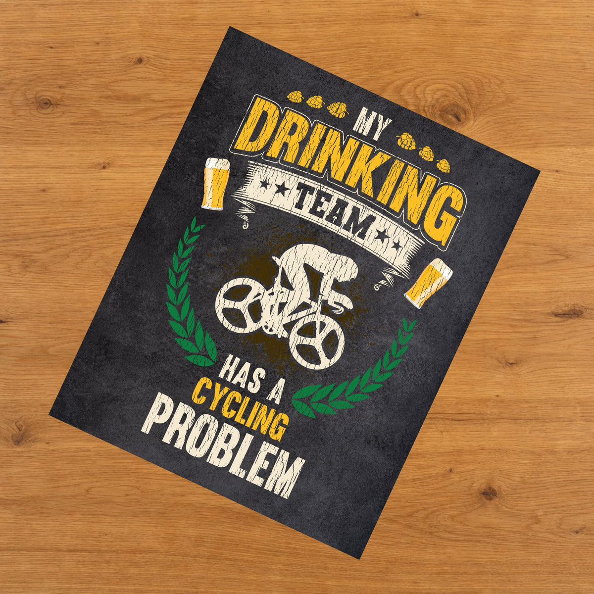 My Drinking Team Has A Cycling Problem Funny Cycling 8"x10" Wall Art Print
