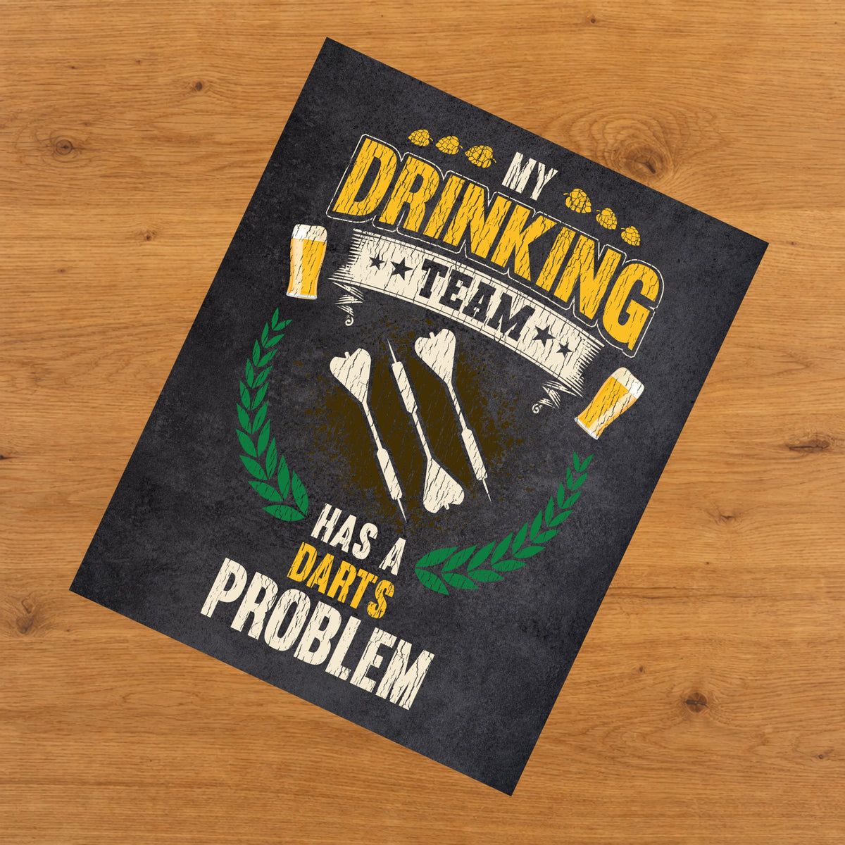 My Drinking Team Has A Darts Problem Funny Darts 8"x10" Wall Art Print