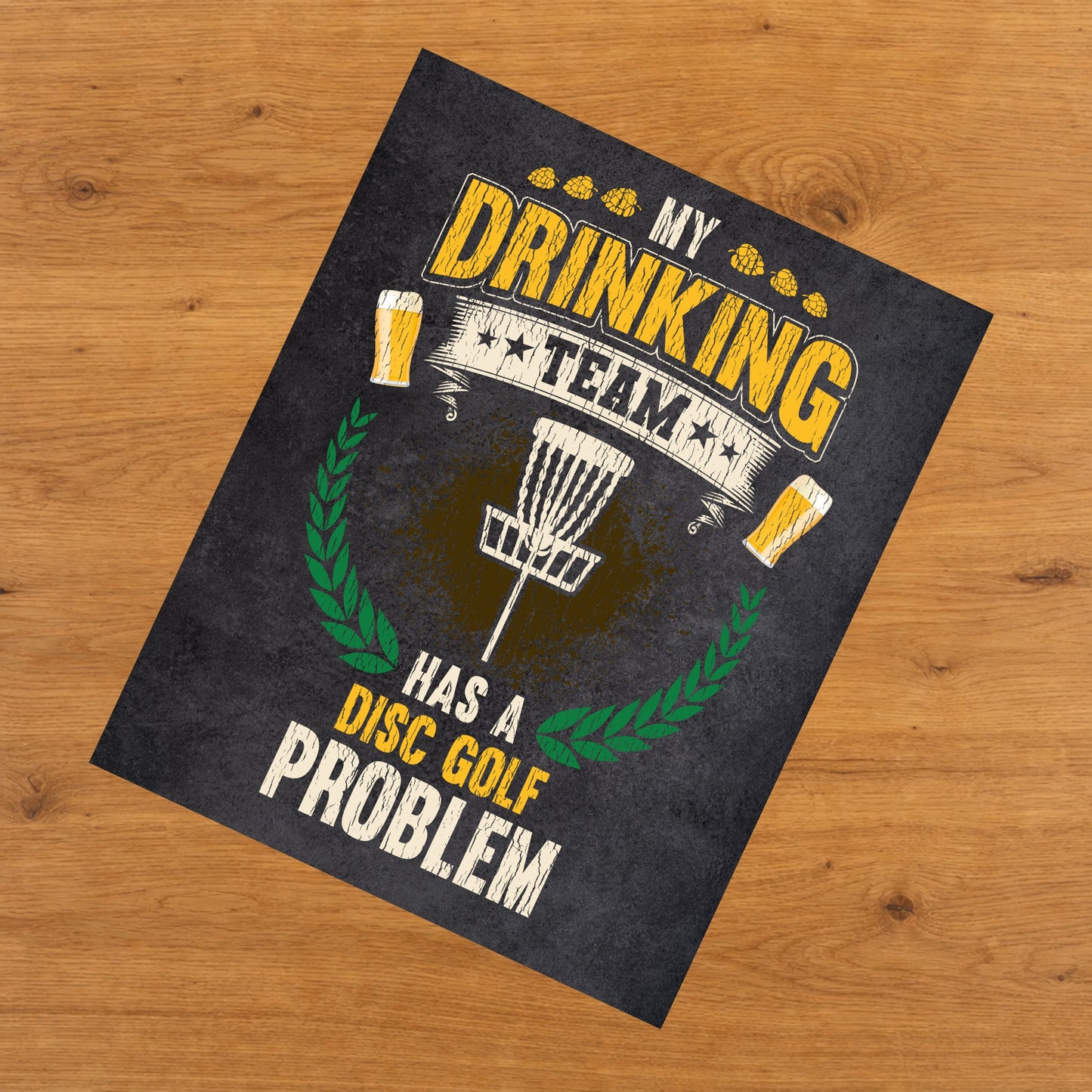 My Drinking Team Has A Disc Golf Problem Funny Disc Golf 8"x10" Wall Art Print