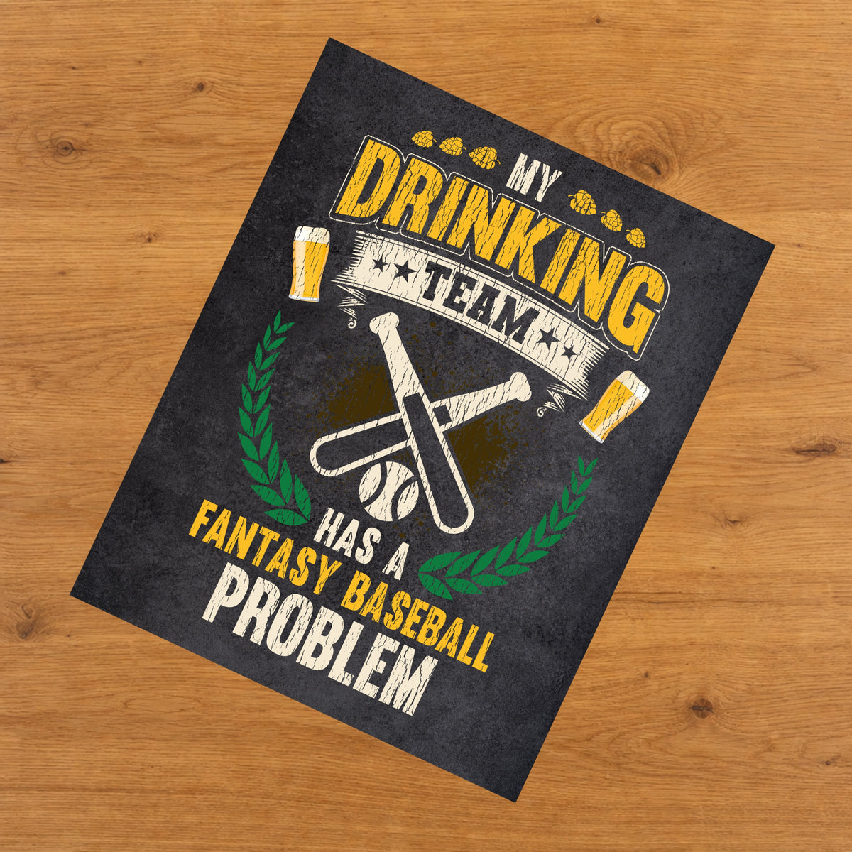 My Drinking Team Has A Fantasy Baseball Problem Funny Fantasy Baseball 8"x10" Wall Art Print