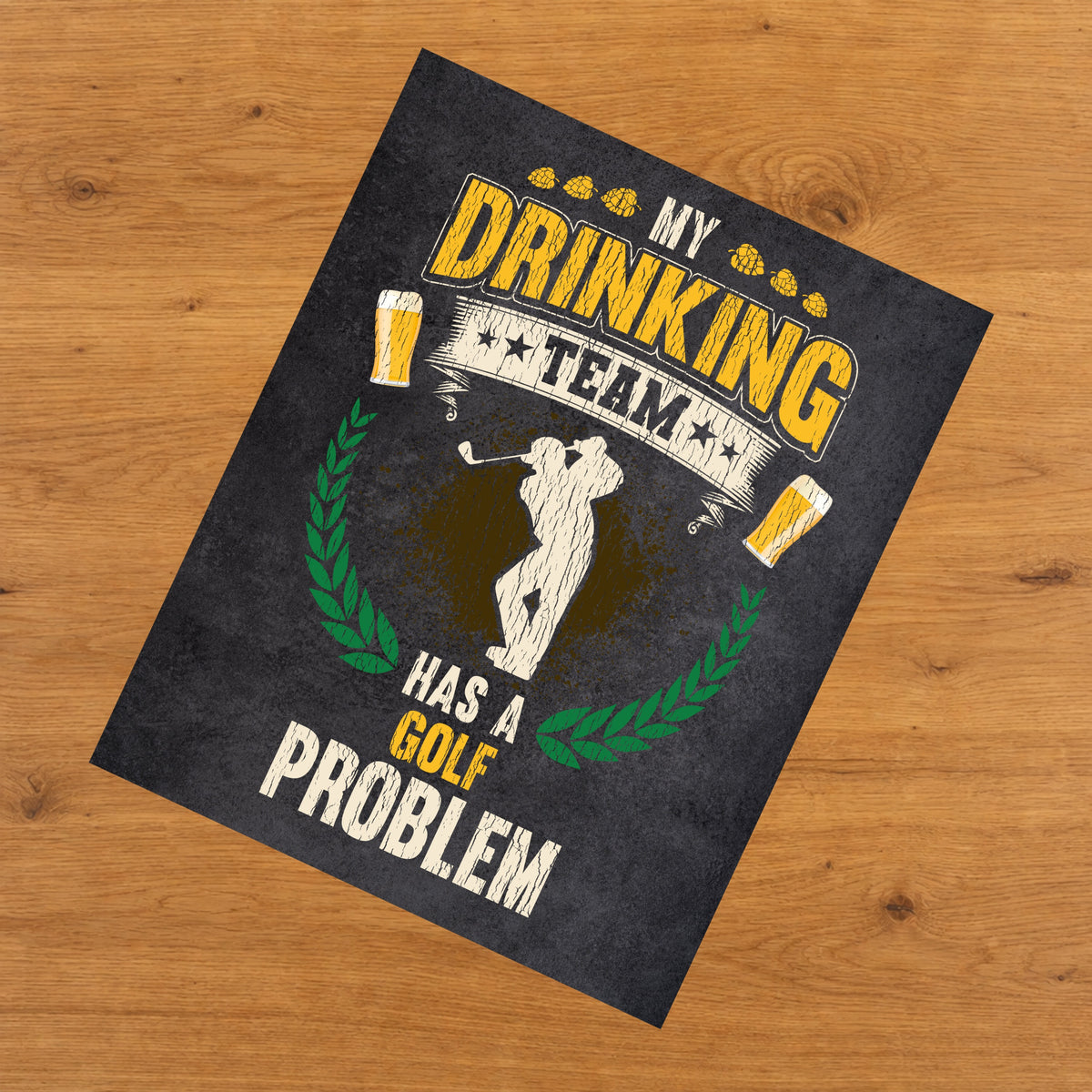 My Drinking Team Has A Golf Problem Funny Golfing 8"x10" Wall Art Print