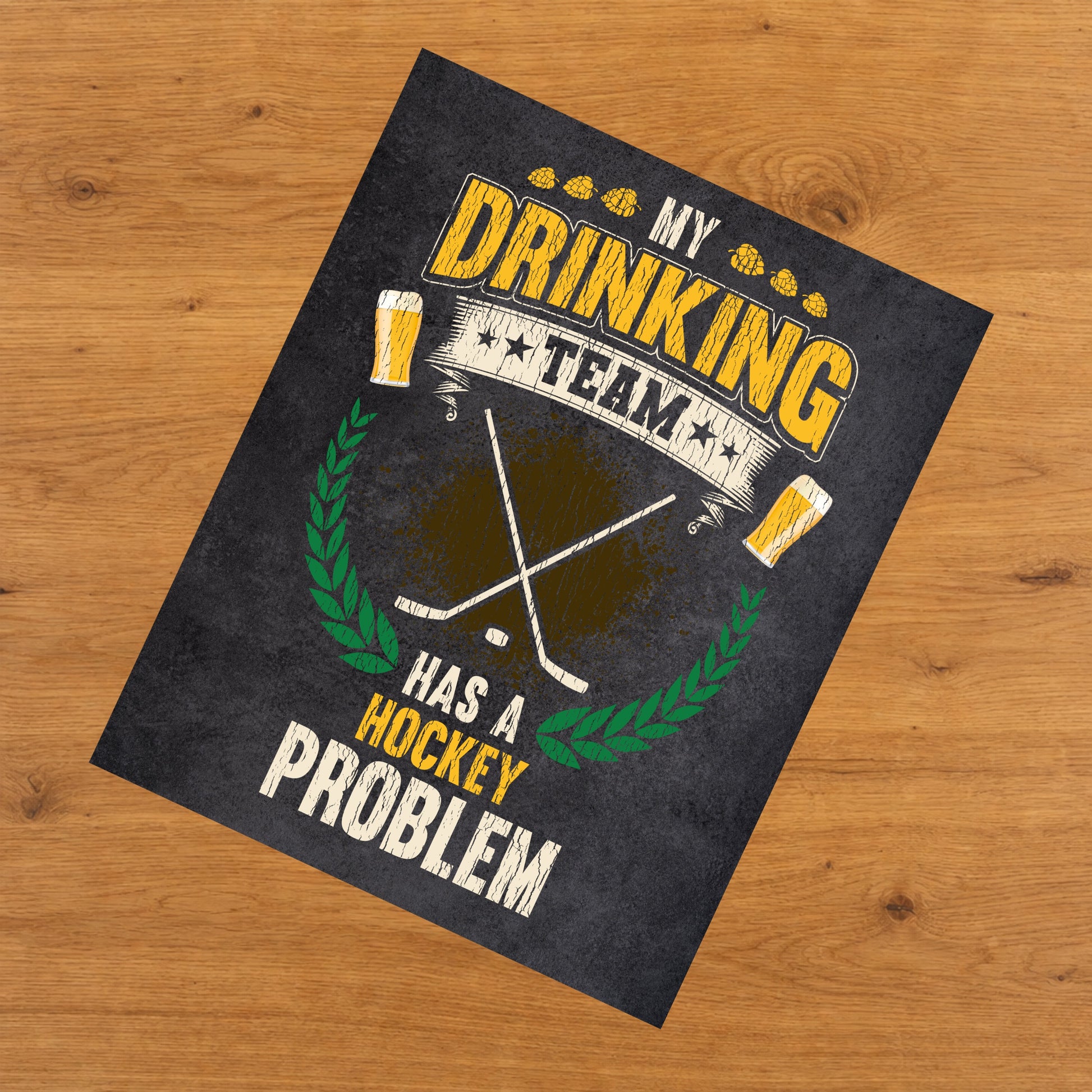 My Drinking Team Has A Hockey Problem Funny Hockey 8"x10" Wall Art Print