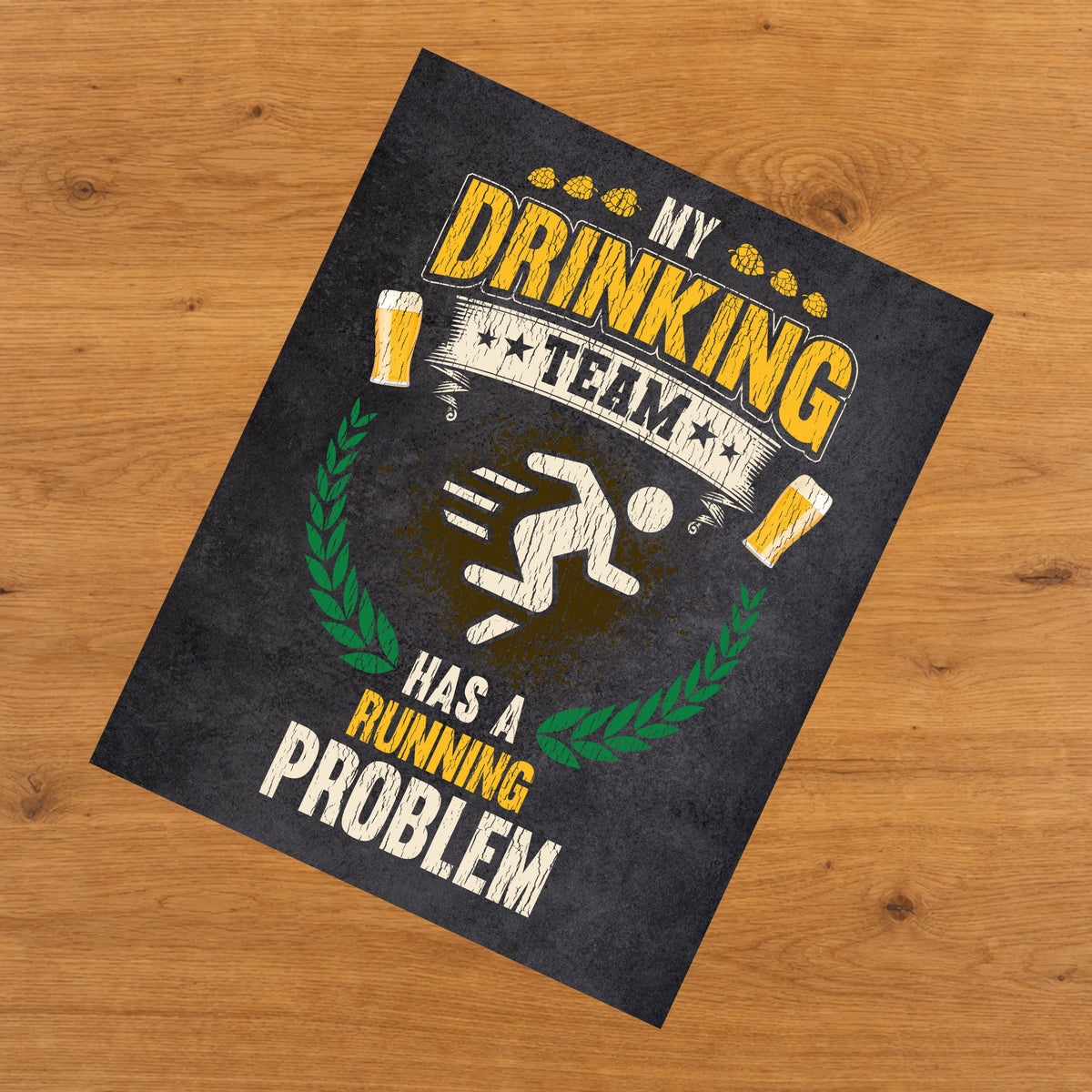My Drinking Team Has A Running Problem Funny Cross Country 8"x10" Wall Art Print