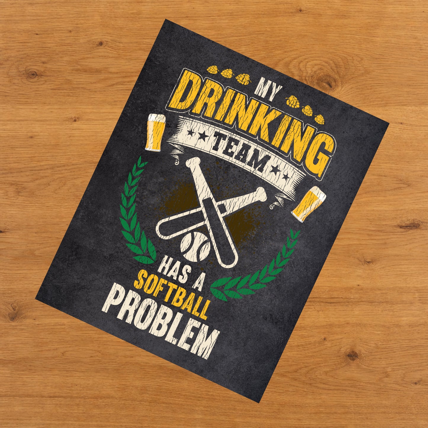 My Drinking Team Has A Softball Problem Funny Softball 8"x10" Wall Art Print