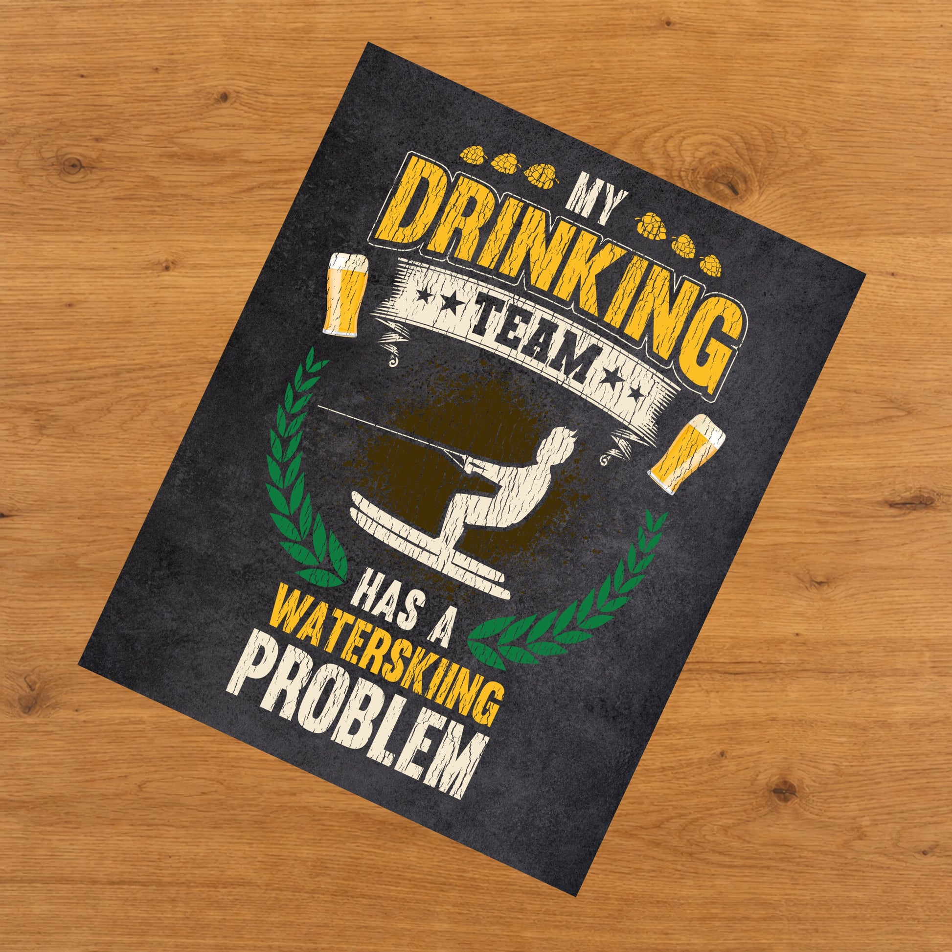 My Drinking Team Has A Waterskiing Problem Funny Waterskier 8"x10" Wall Art Print