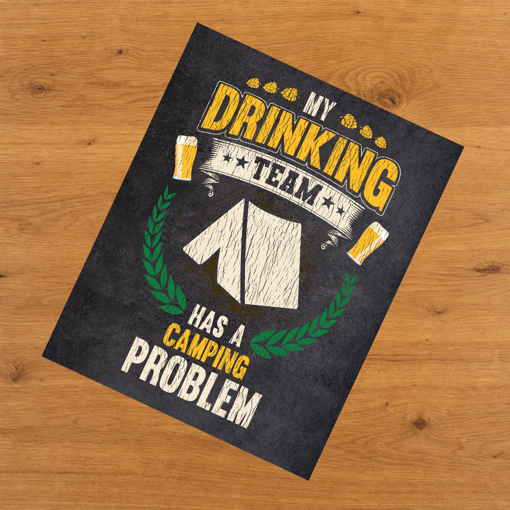 My Drinking Team Has A Camping Problem Funny Camping 8"x10" Wall Art Print