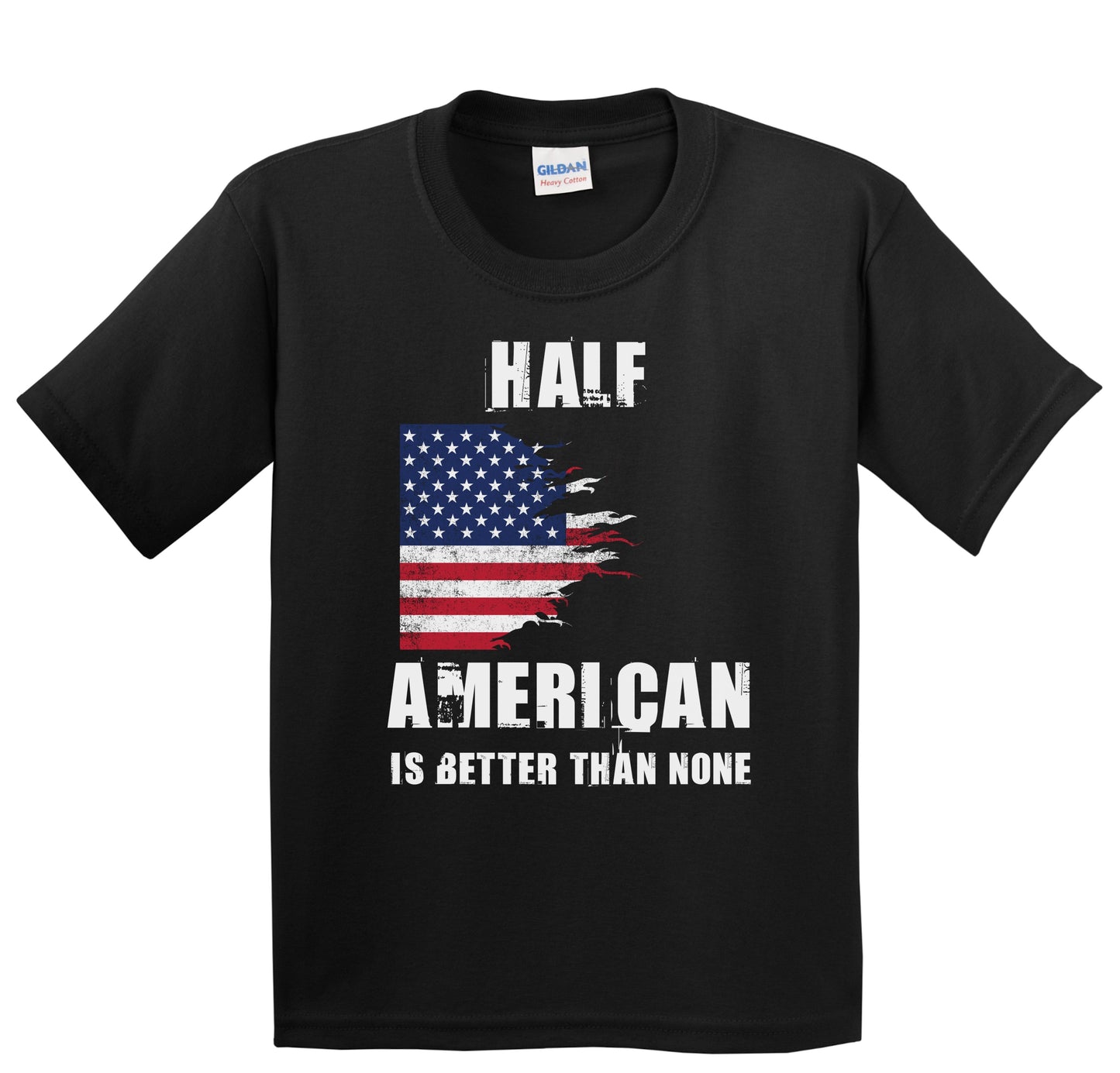 Half American Is Better Than None Funny USA Youth T-Shirt