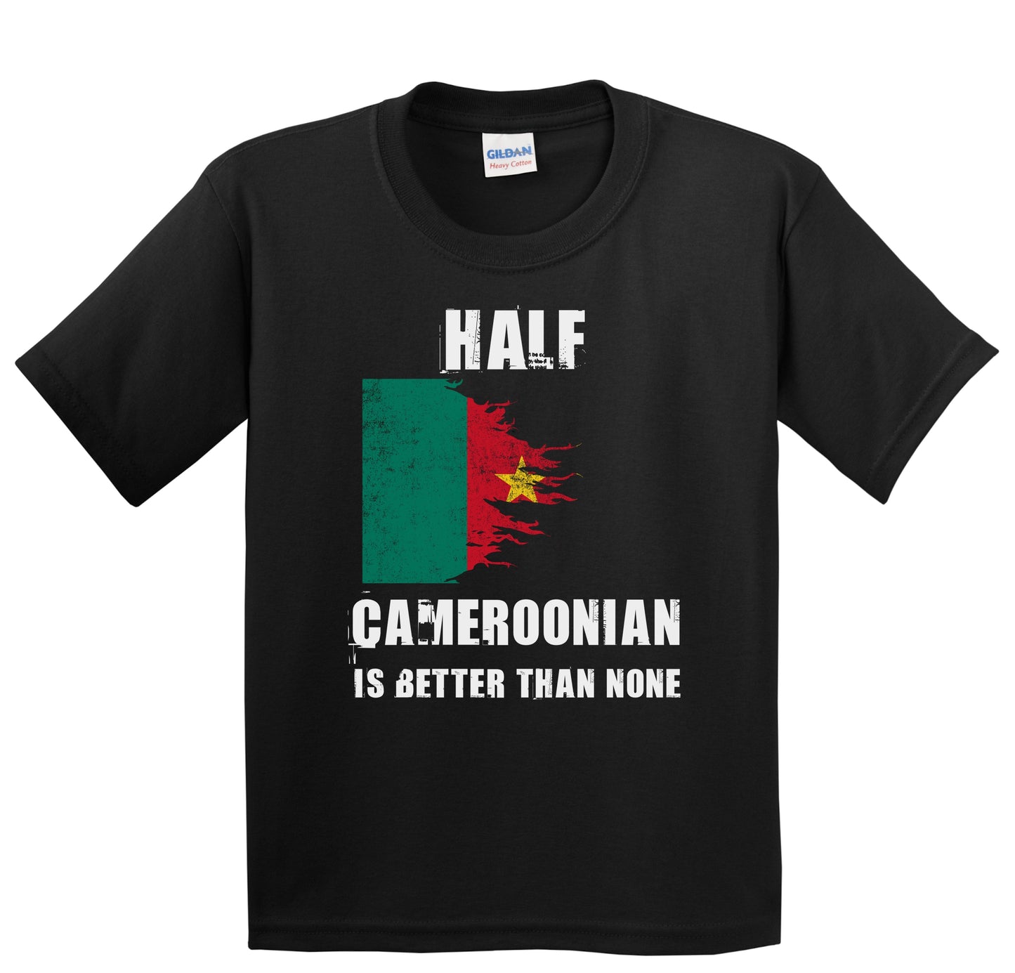 Half Cameroonian Is Better Than None Funny Cameroon Youth T-Shirt