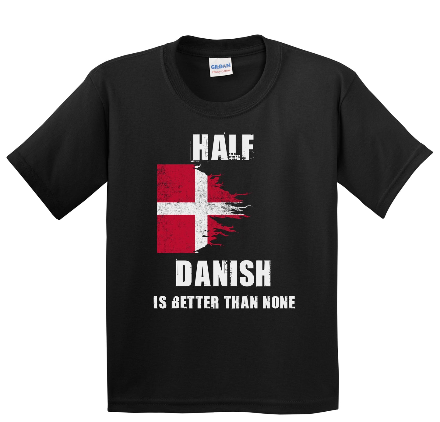 Half Danish Is Better Than None Funny Denmark Youth T-Shirt