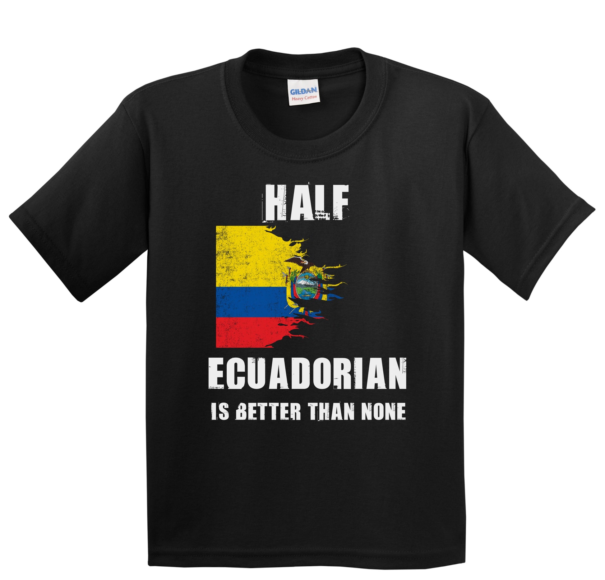 Half Ecuadorian Is Better Than None Funny Ecuador Youth T-Shirt