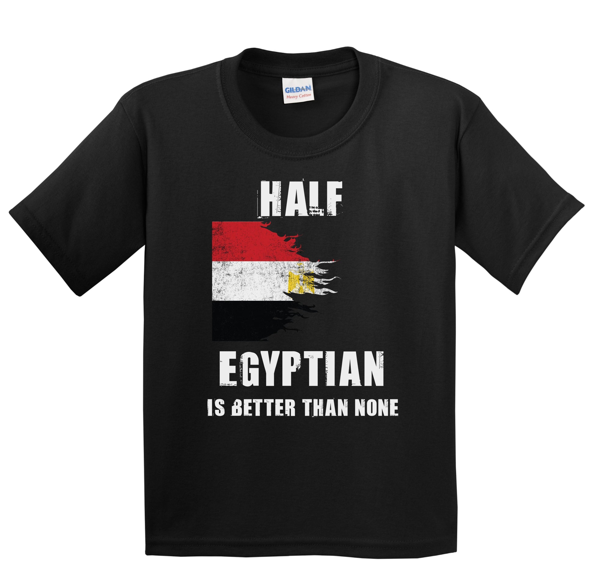 Half Egyptian Is Better Than None Funny Egypt Youth T-Shirt