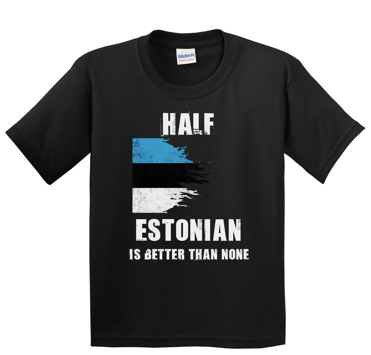 Half Estonian Is Better Than None Funny Estonia Youth T-Shirt